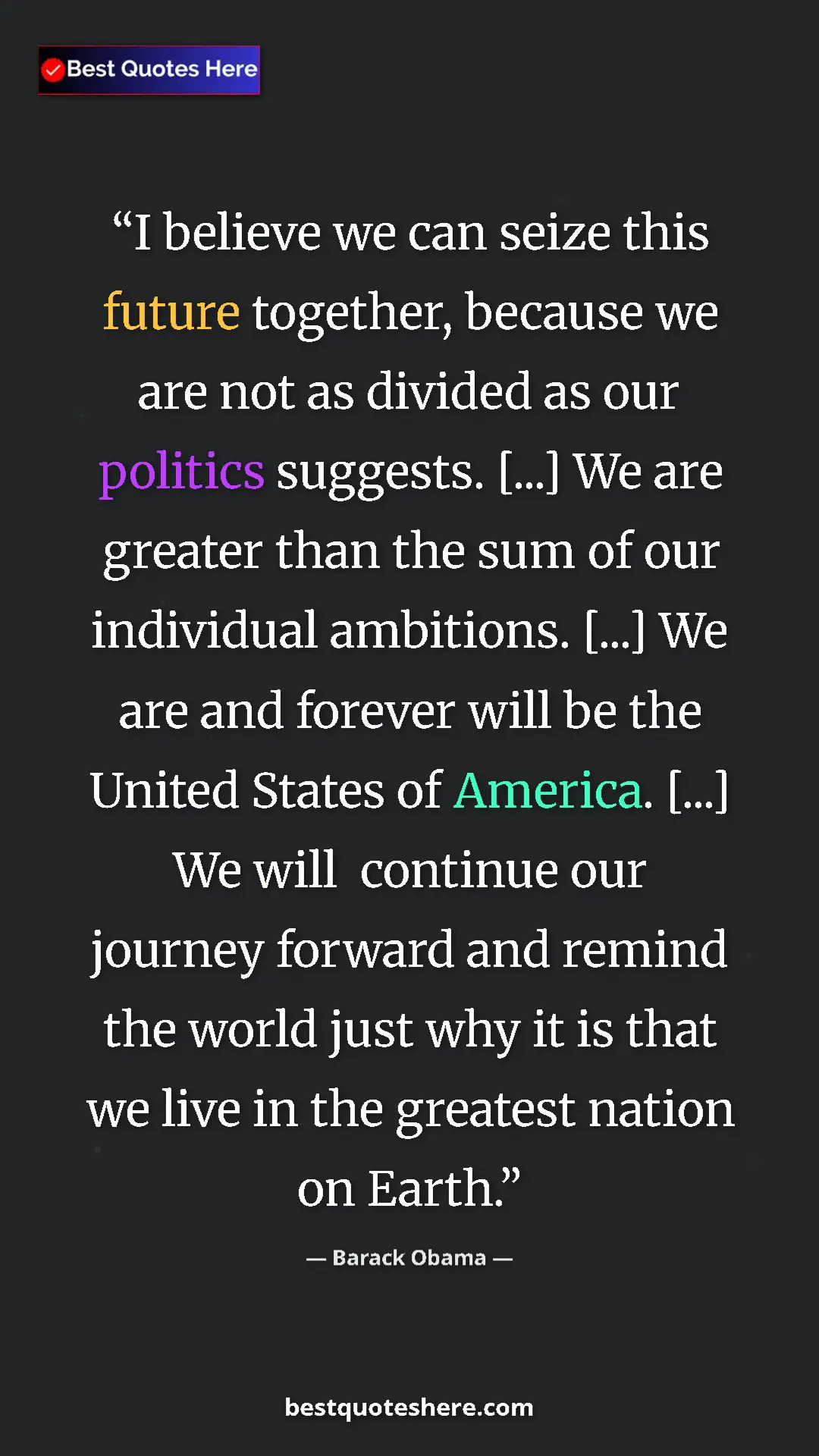 Pinterest quote poster by Barack Obama: "I believe we can seize this future together, because we are..."