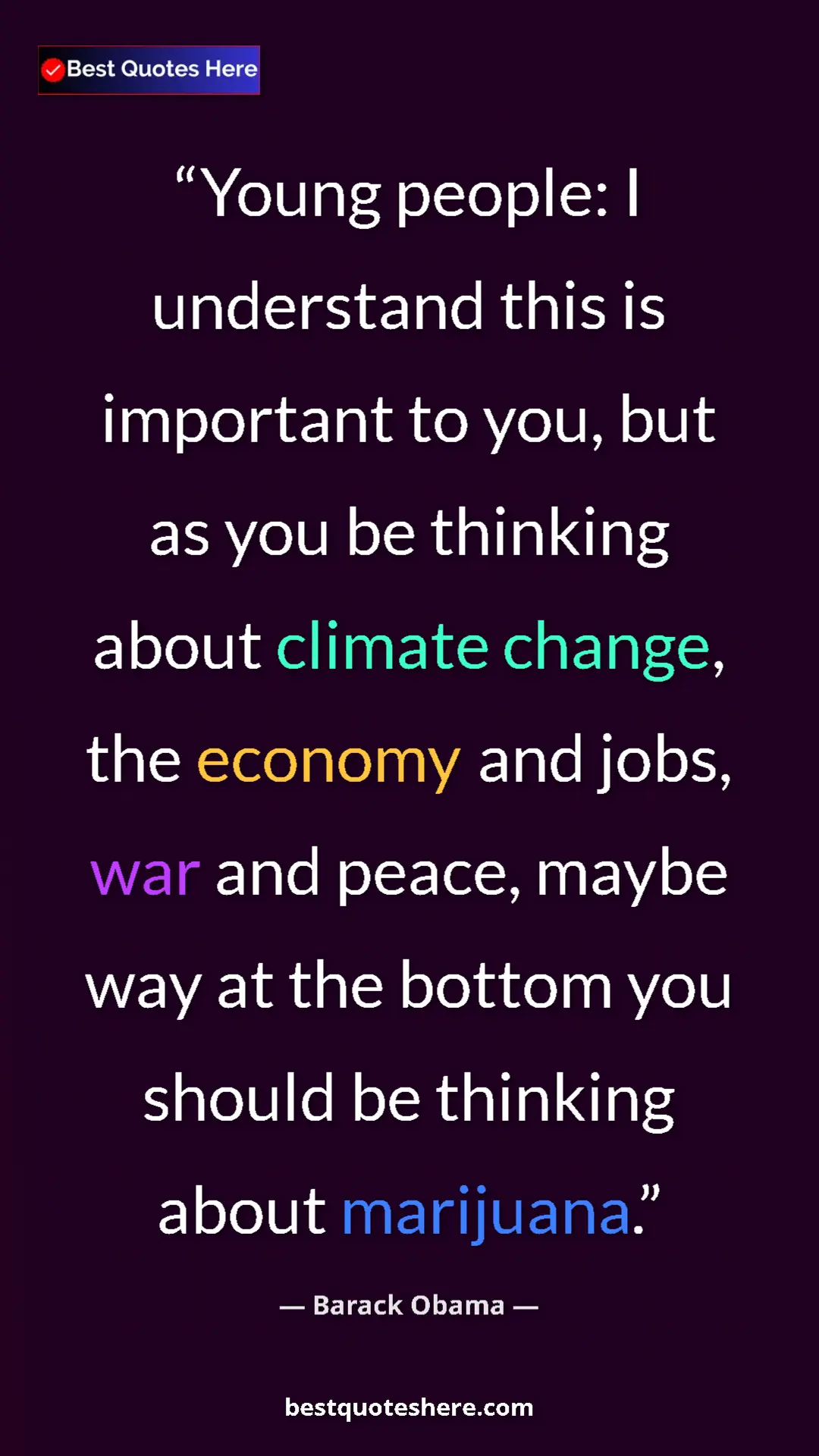 Barack Obama Quote Card: "Young people: I understand this is important to you, but as..." Pinterest quote poster by Barack Obama: "Young people: I understand this is important to you, but as..."