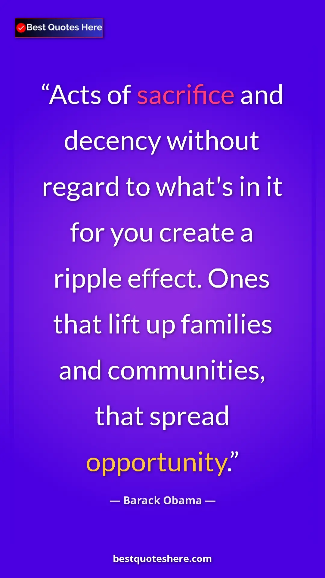 Barack Obama Quote Card: "Acts of sacrifice and decency without regard to what's in..." Pinterest quote poster by Barack Obama: "Acts of sacrifice and decency without regard to what's in..."