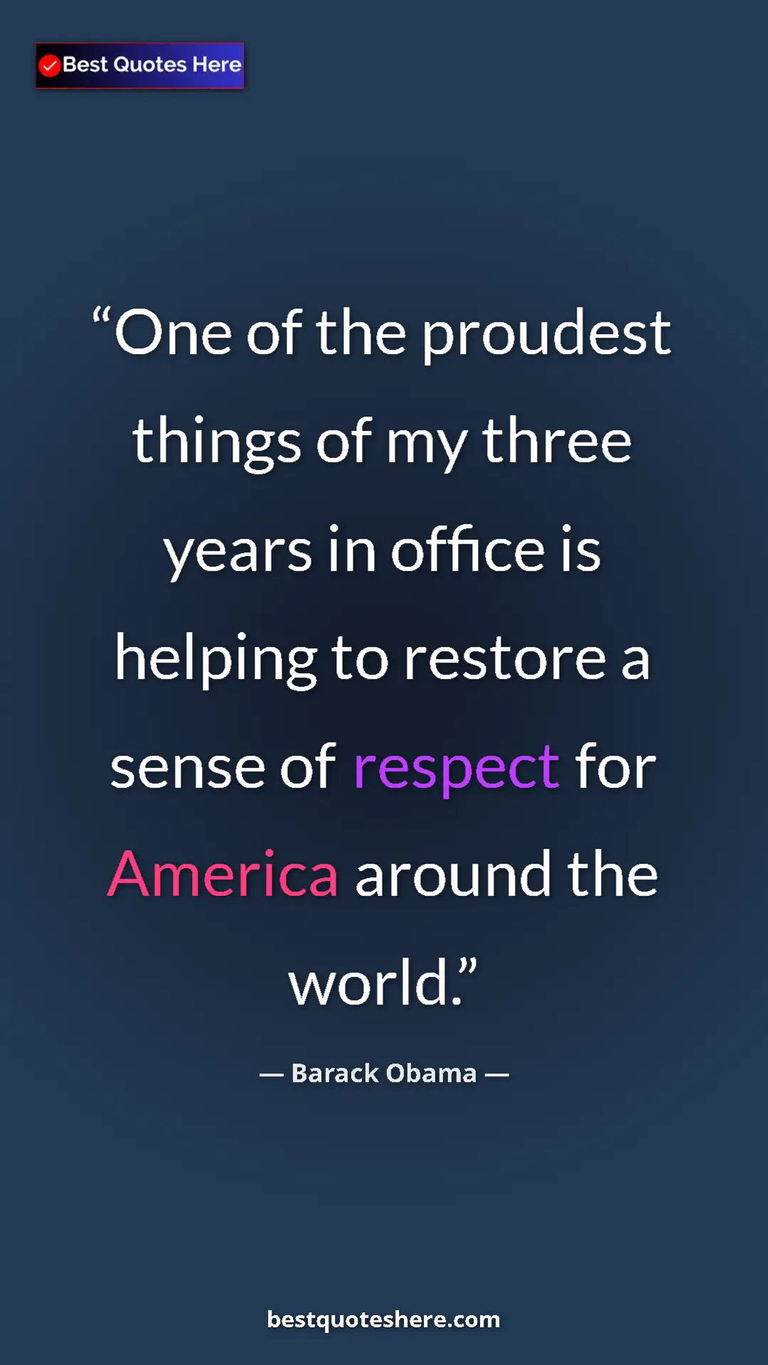 Pinterest quote poster by Barack Obama: "One of the proudest things of my three years in office is..."