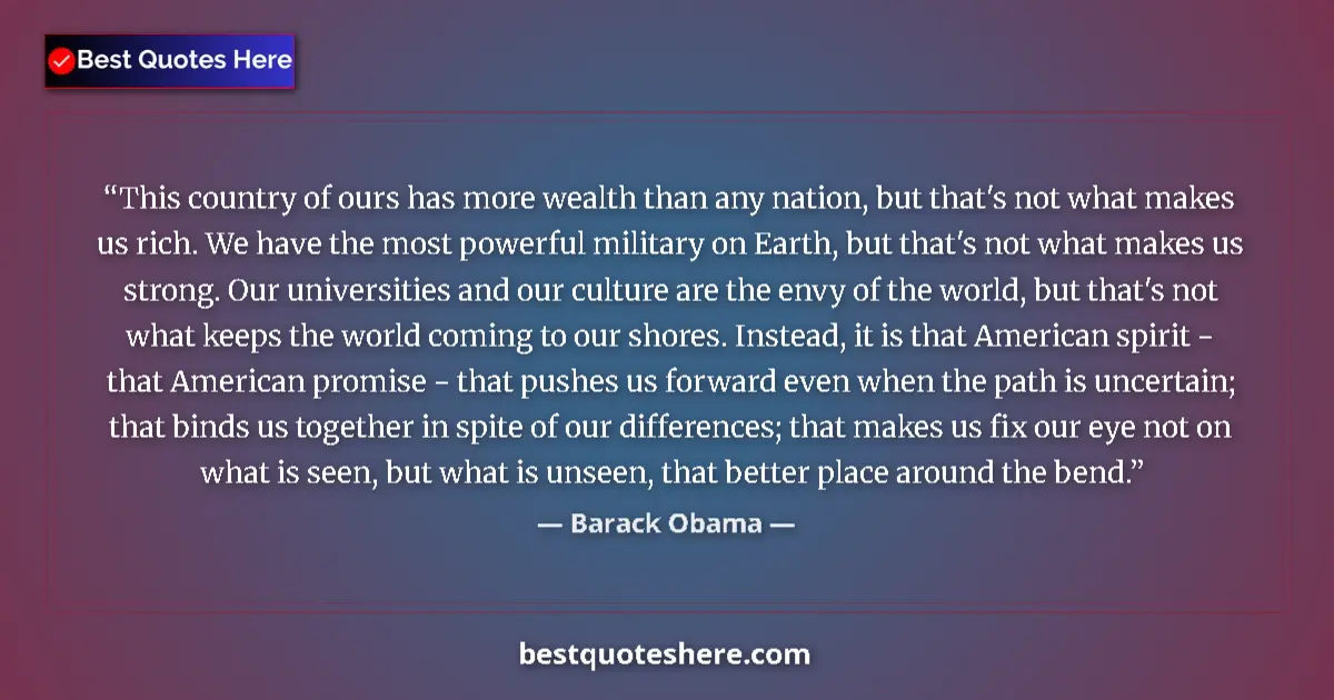 Image for the quote by Barack Obama: This country of ours has more wealth than any nation, but that's not what makes us rich. We have the...