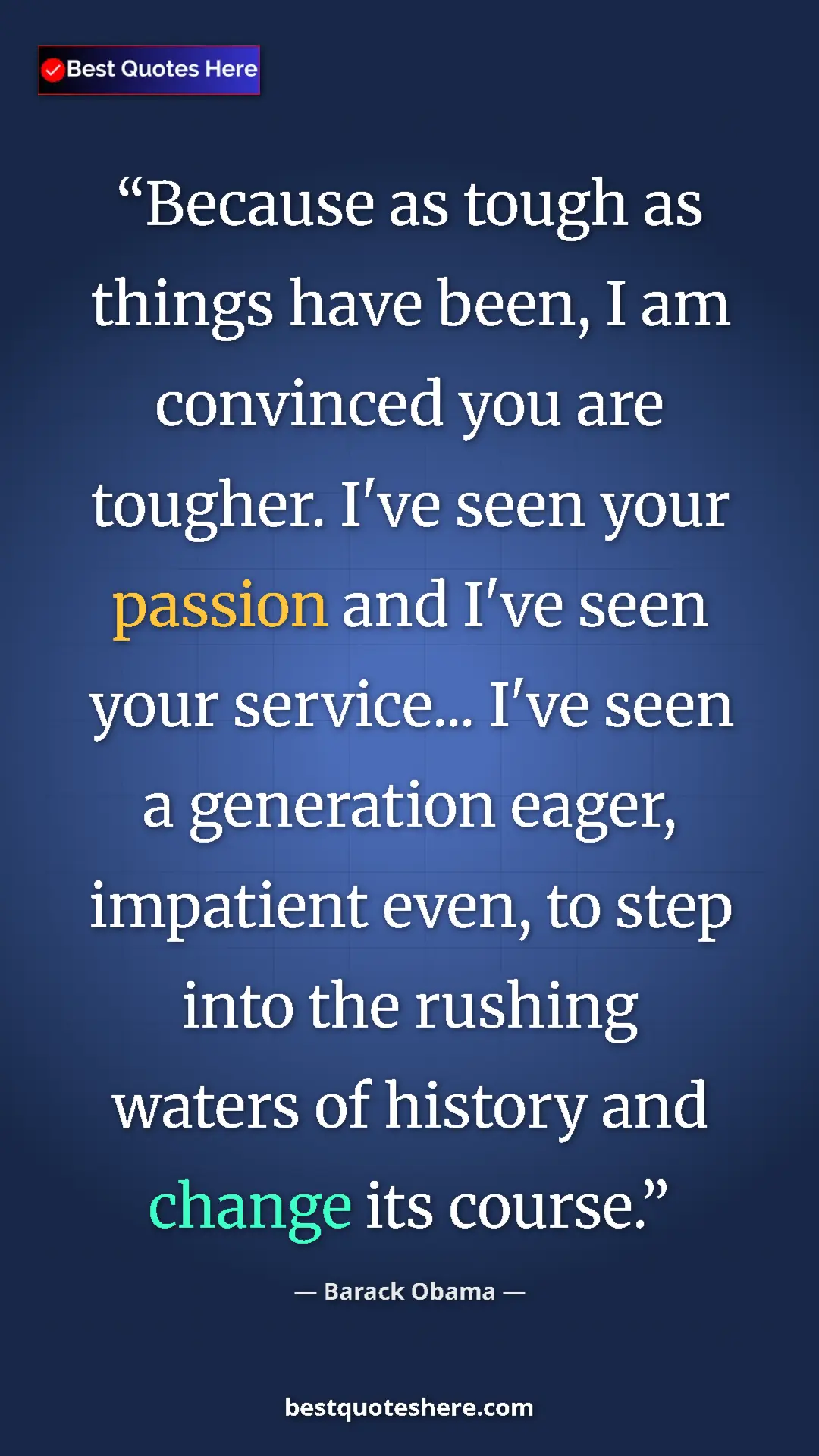 Barack Obama Quote Card: "Because as tough as things have been, I am convinced you..." Pinterest quote poster by Barack Obama: "Because as tough as things have been, I am convinced you..."