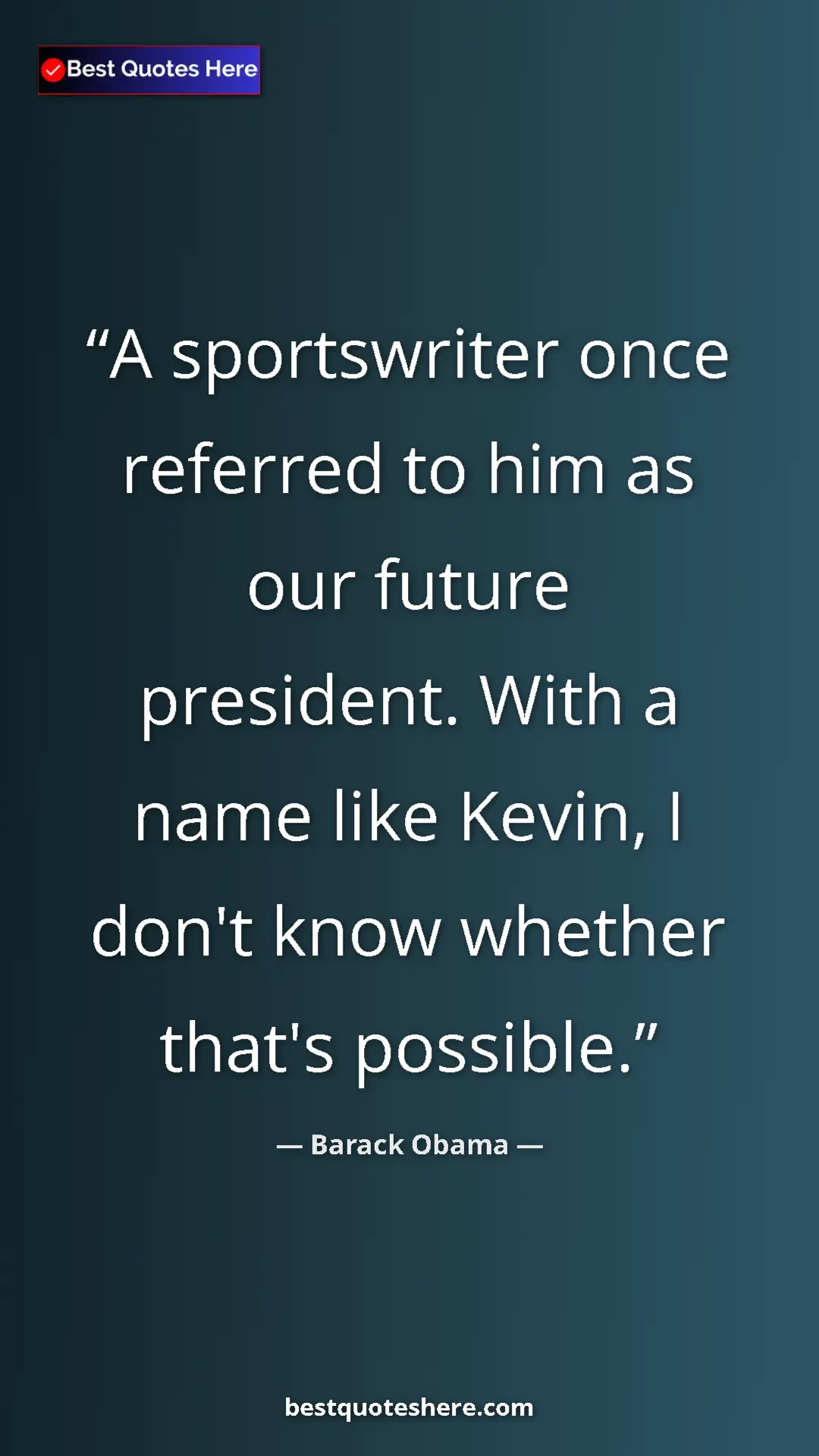 Barack Obama Quote Card: "A sportswriter once referred to him as our future..." Pinterest quote poster by Barack Obama: "A sportswriter once referred to him as our future..."