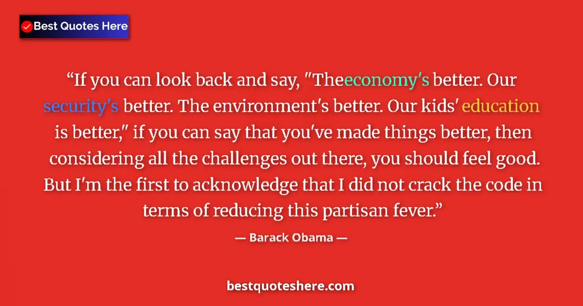 Quote by Barack Obama: If you can look back and say, 
