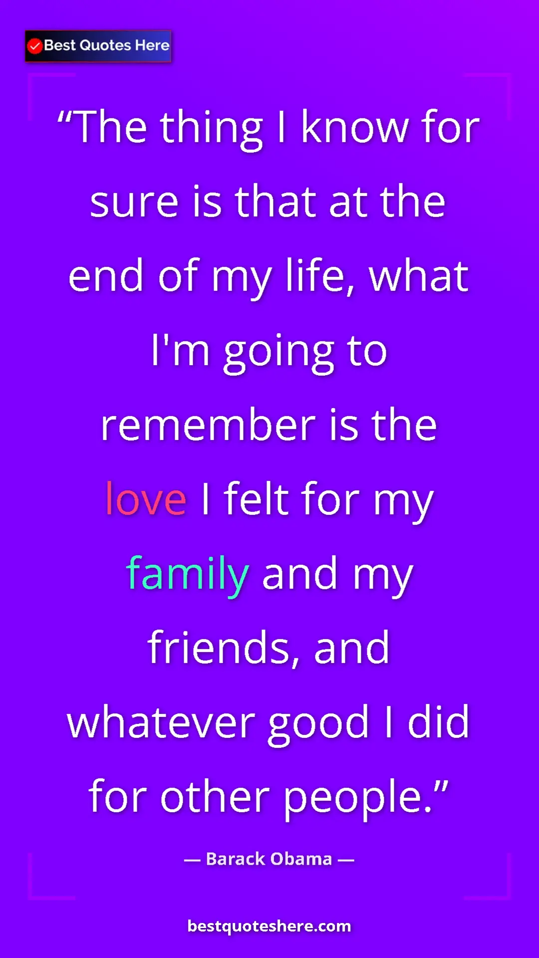 Pinterest quote poster by Barack Obama: "The thing I know for sure is that at the end of my life,..."