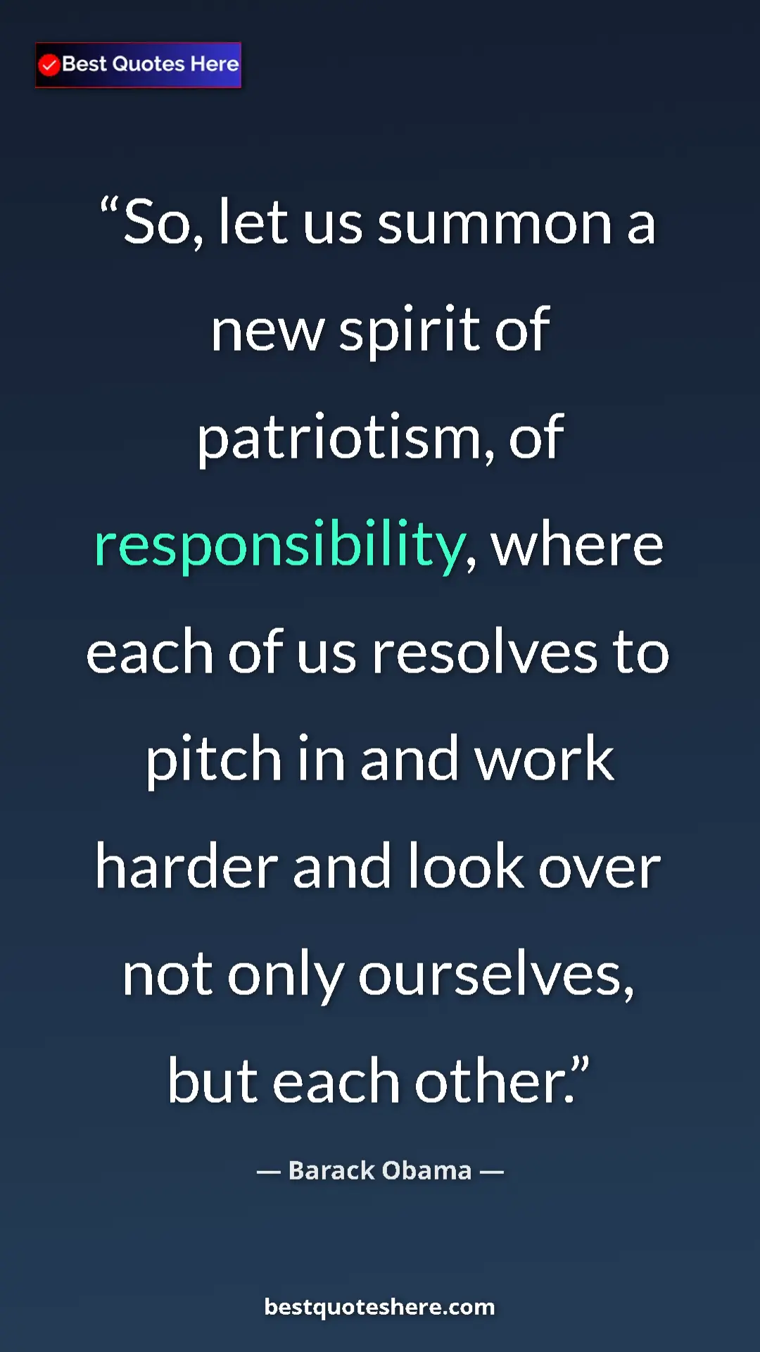 Barack Obama Quote Card: "So, let us summon a new spirit of patriotism, of..." Pinterest quote poster by Barack Obama: "So, let us summon a new spirit of patriotism, of..."