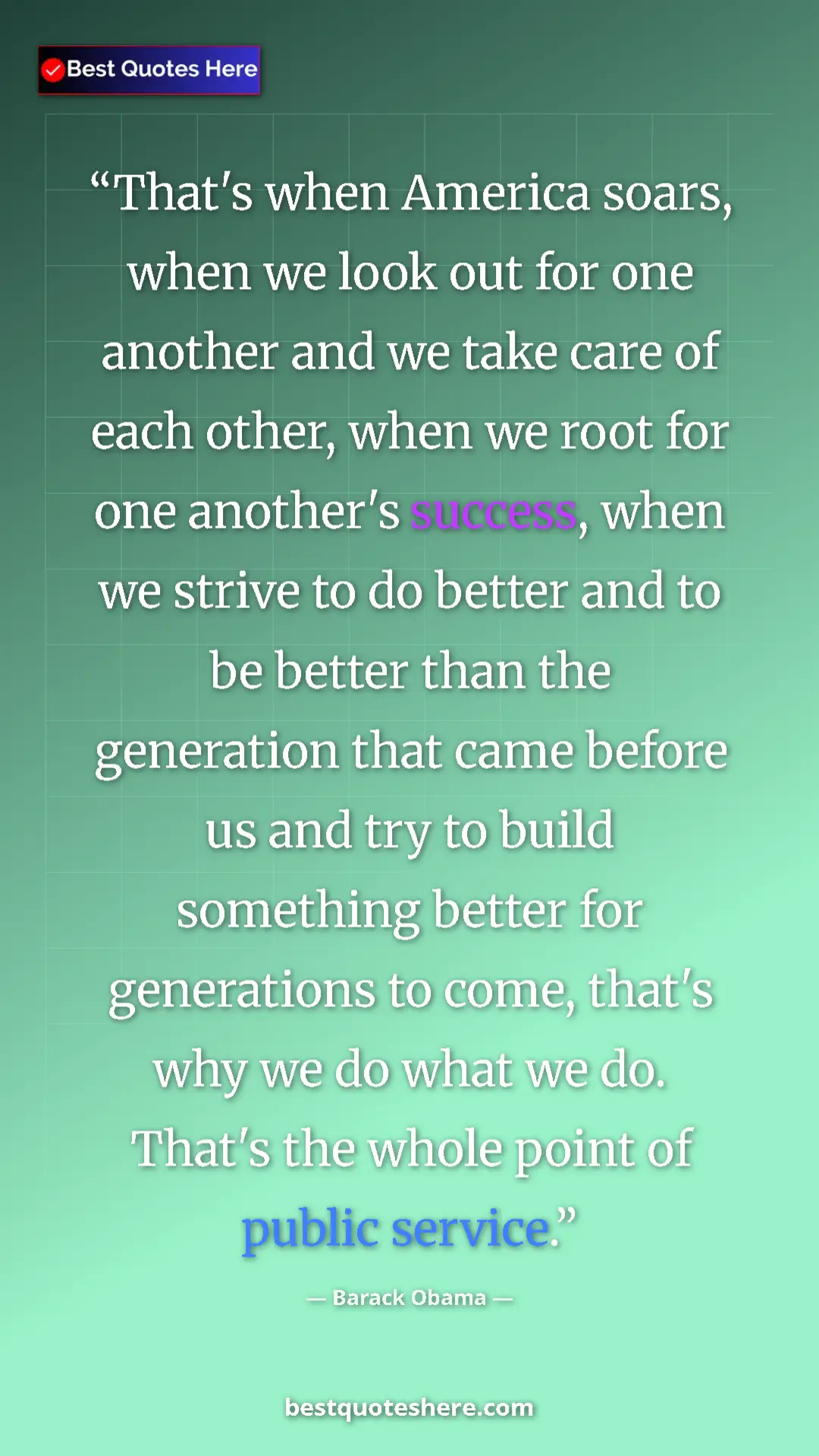 Pinterest quote poster by Barack Obama: "That's when America soars, when we look out for one another..."