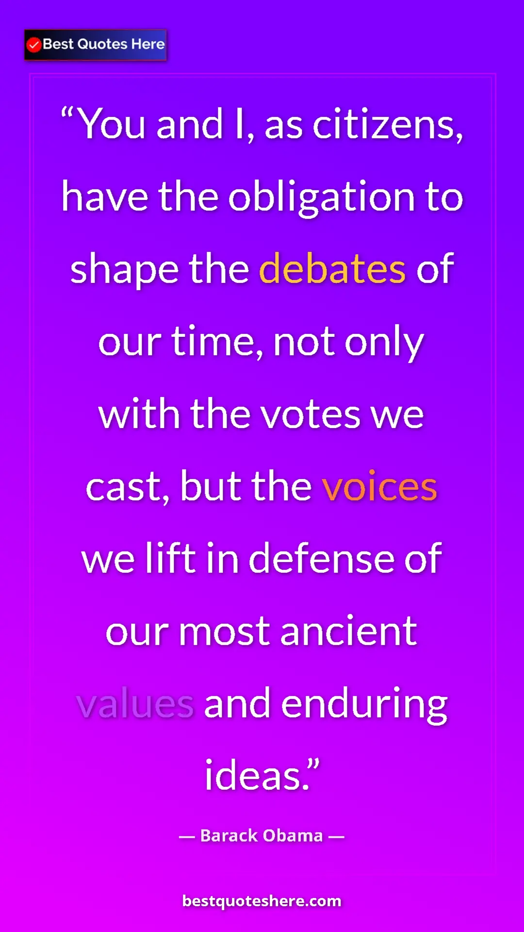 Pinterest quote poster by Barack Obama: "You and I, as citizens, have the obligation to shape the..."