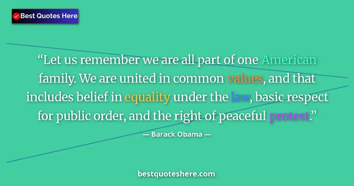 Quote by Barack Obama: Let us remember we are all part of one American fa