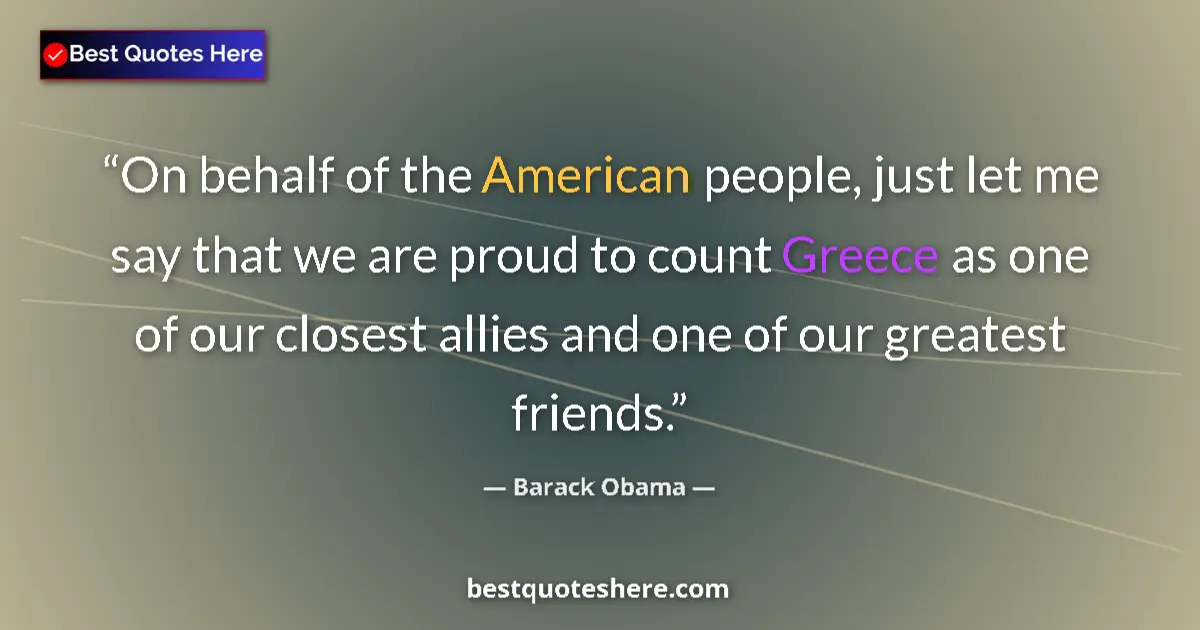 Quote by Barack Obama: On behalf of the American people, just let me say 