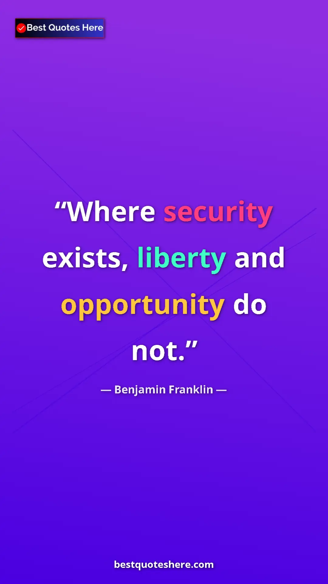Pinterest quote poster by Benjamin Franklin: "Where security exists, liberty and opportunity do not."