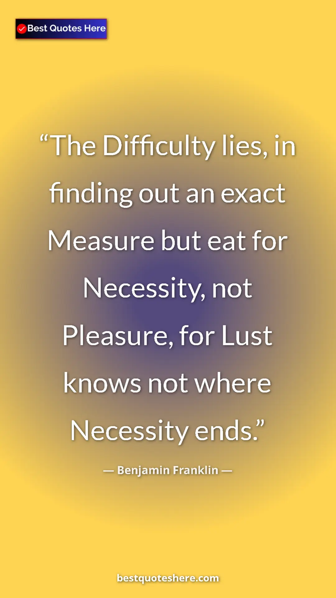 Benjamin Franklin Quote Card: "The Difficulty lies, in finding out an exact Measure but..." Pinterest quote poster by Benjamin Franklin: "The Difficulty lies, in finding out an exact Measure but..."