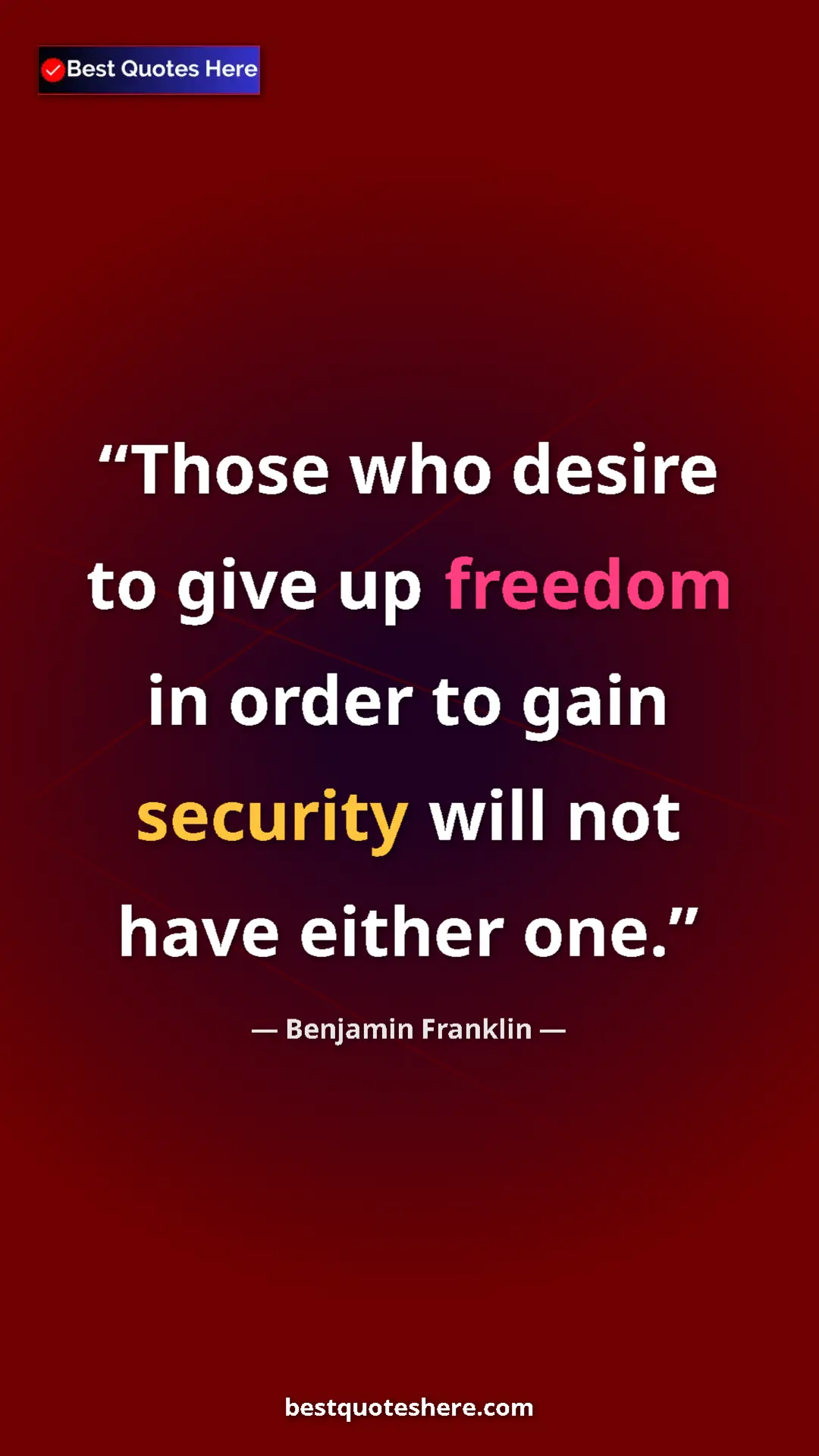 Pinterest quote poster by Benjamin Franklin: "Those who desire to give up freedom in order to gain..."