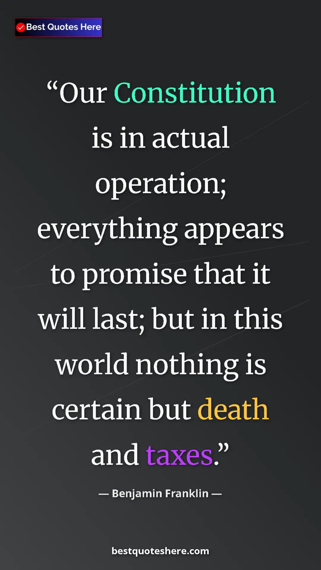 Pinterest quote poster by Benjamin Franklin: "Our Constitution is in actual operation; everything appears..."