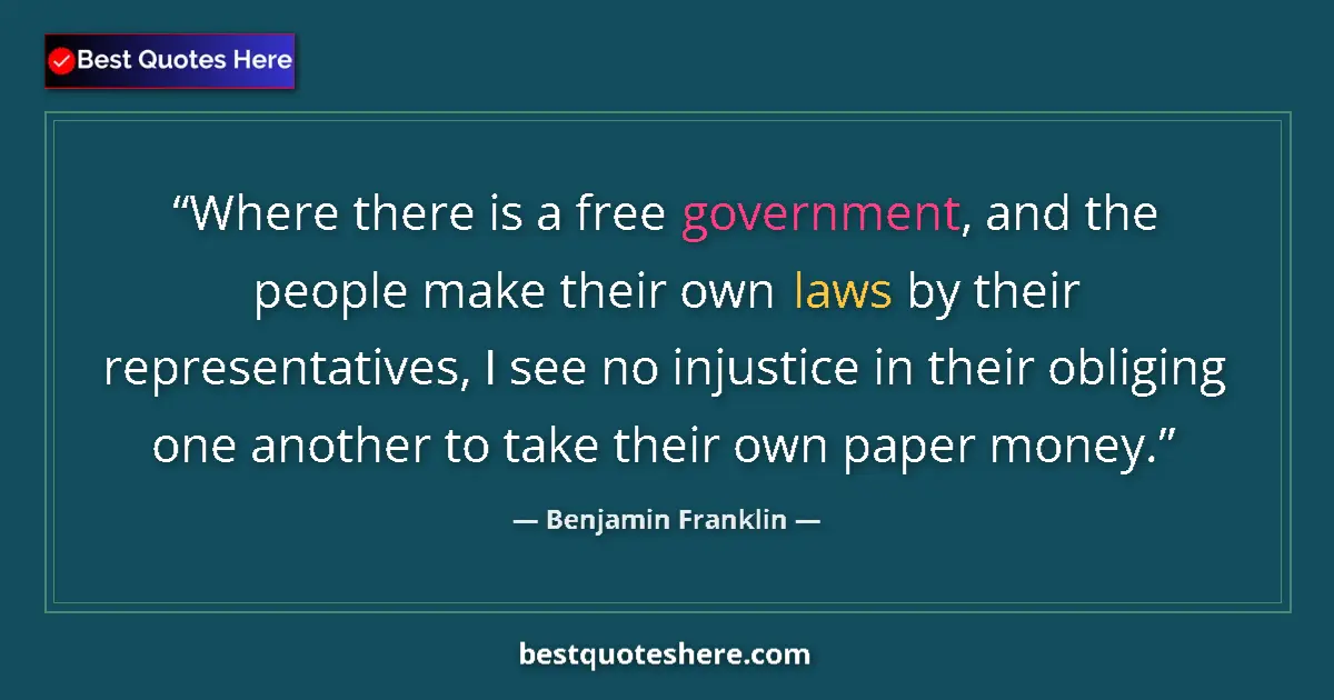 Image for the quote by Benjamin Franklin: Where there is a free government, and the people make their own laws by their representatives, I see...