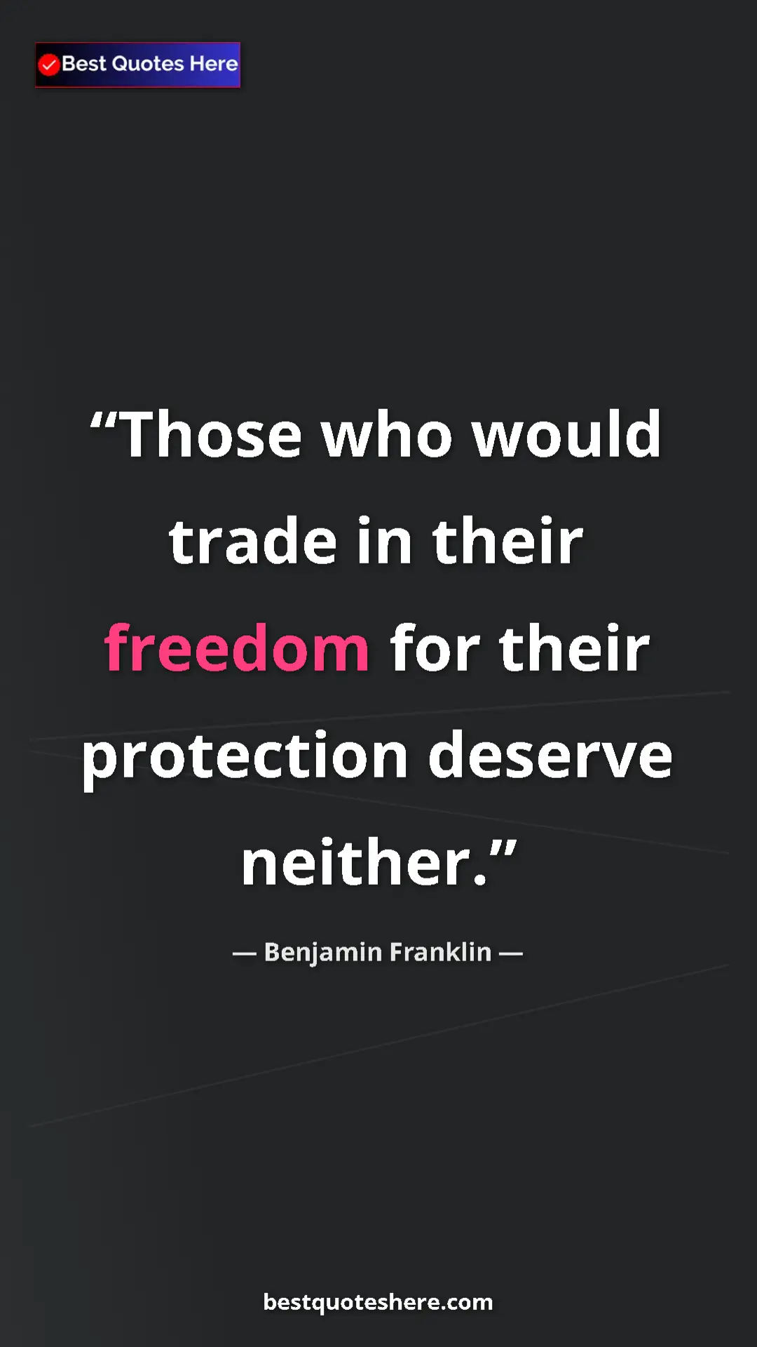 Benjamin Franklin Quote Card: "Those who would trade in their freedom for their protection..." Pinterest quote poster by Benjamin Franklin: "Those who would trade in their freedom for their protection..."