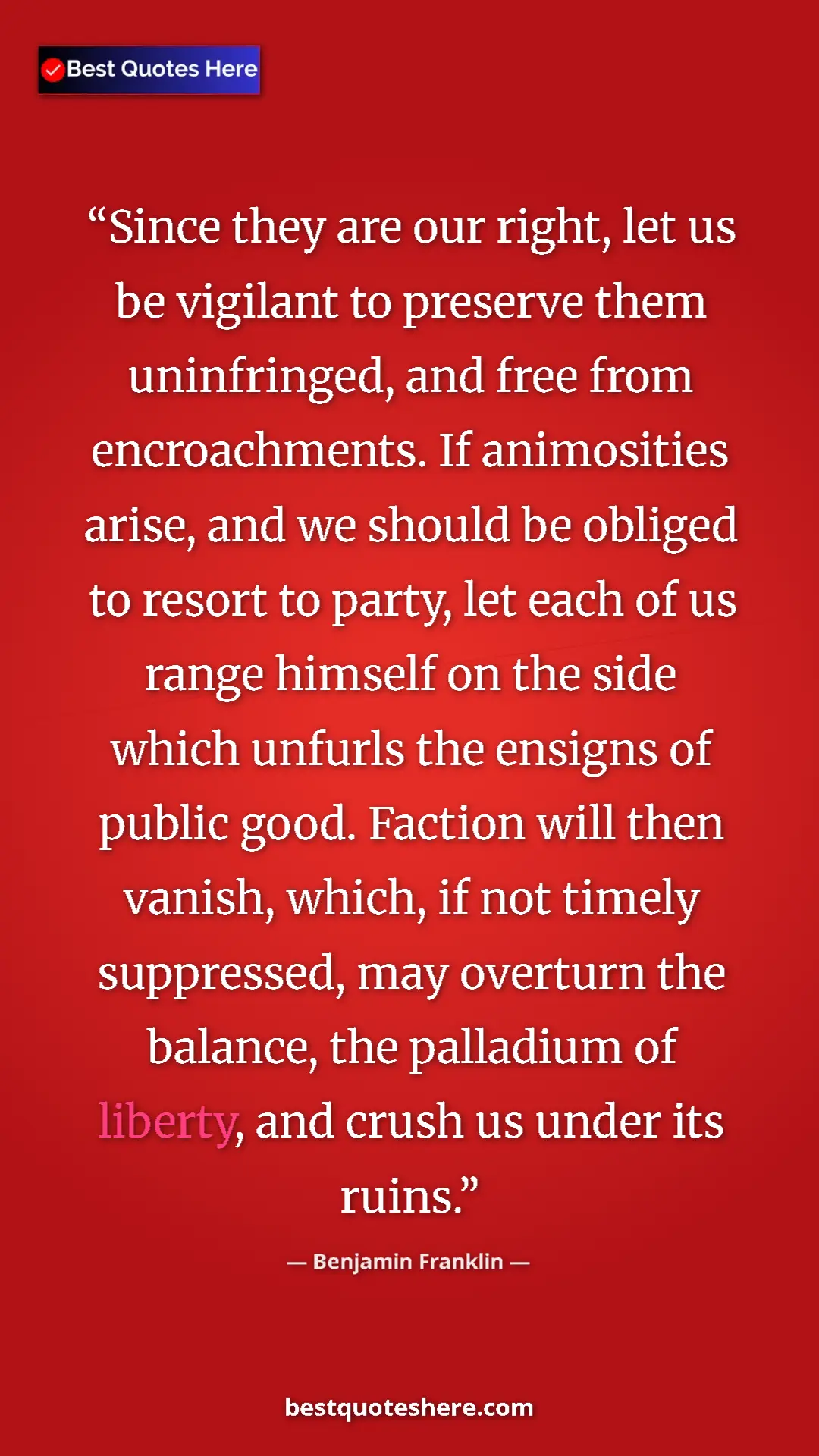 Benjamin Franklin Quote Card: "Since they are our right, let us be vigilant to preserve the" Pinterest quote poster by Benjamin Franklin: "Since they are our right, let us be vigilant to preserve the"