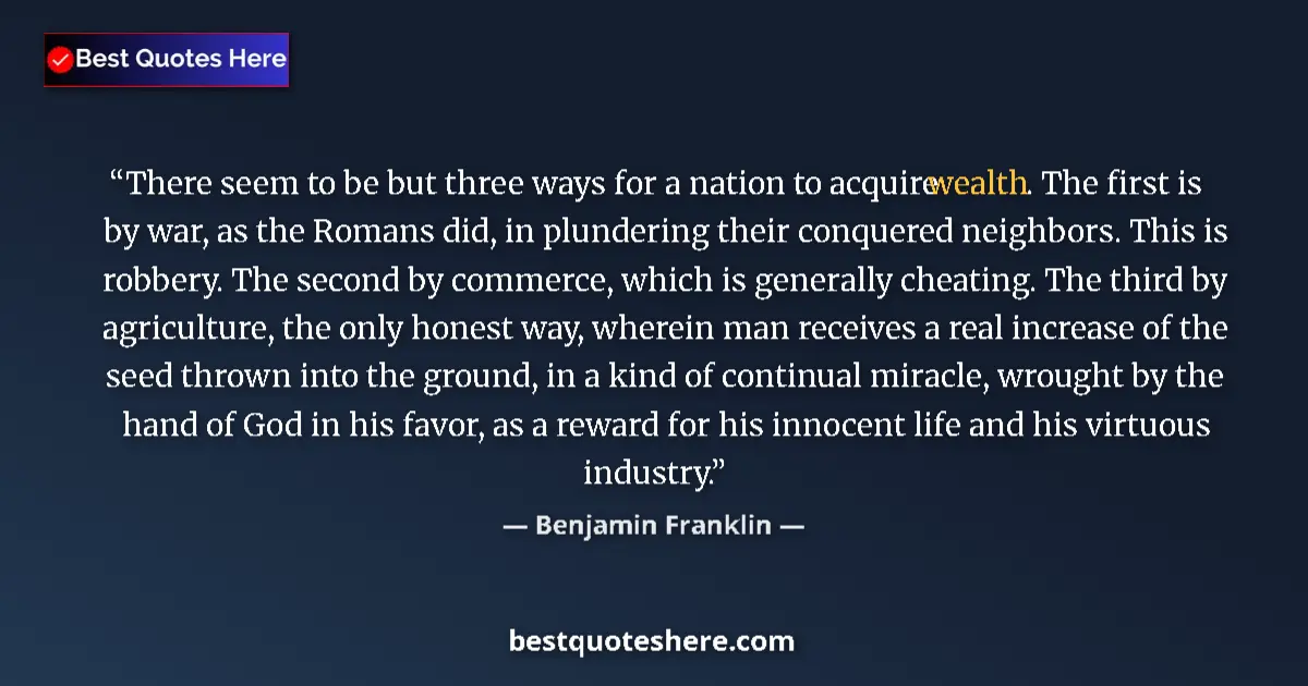 Benjamin Franklin quote: "There seem to be but three ways for a nation to acquire..."