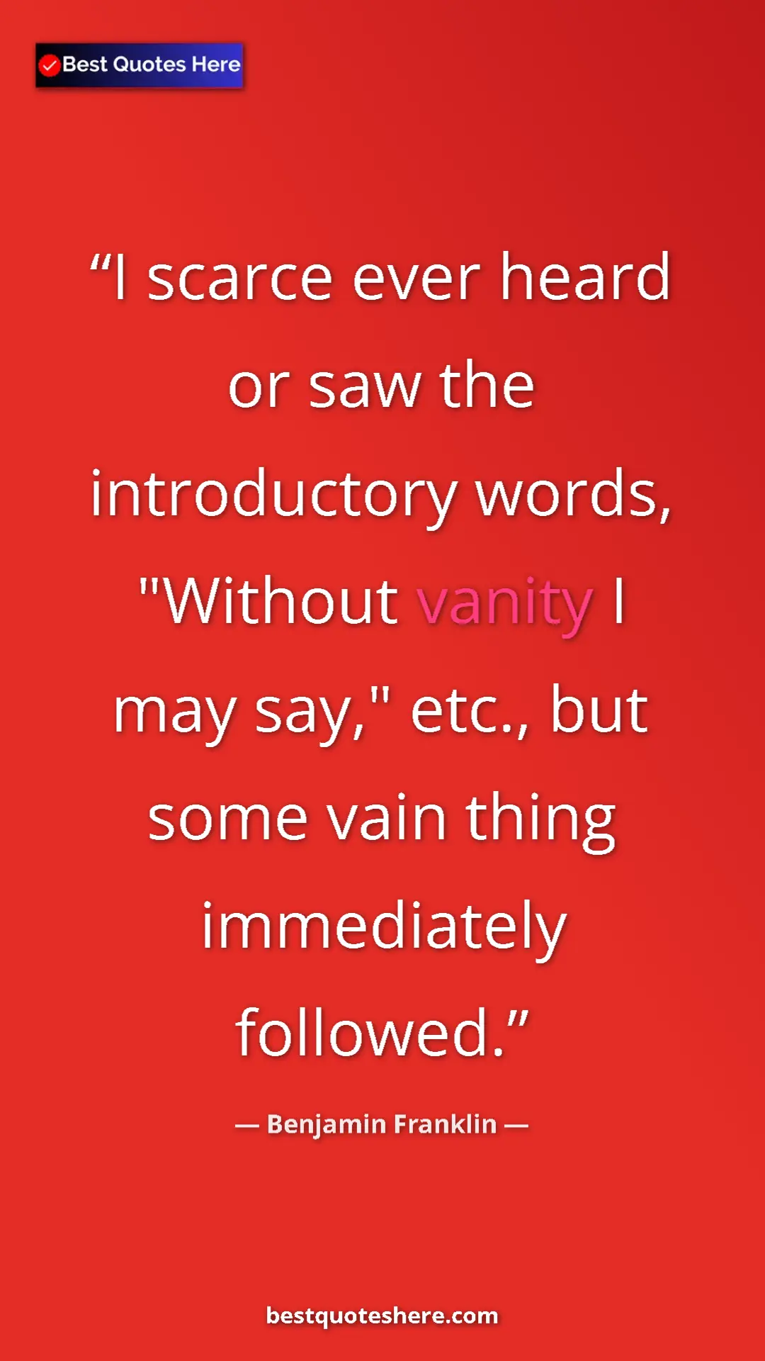 Benjamin Franklin Quote Card: "I scarce ever heard or saw the introductory words, "Without..." Pinterest quote poster by Benjamin Franklin: "I scarce ever heard or saw the introductory words, "Without..."