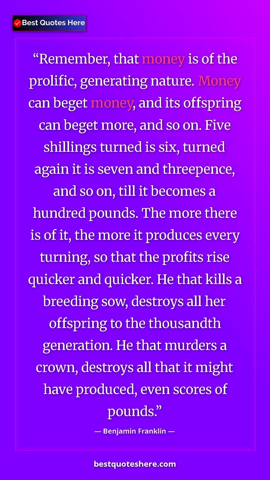 Pinterest quote poster by Benjamin Franklin: "Remember, that money is of the prolific, generating nature...."