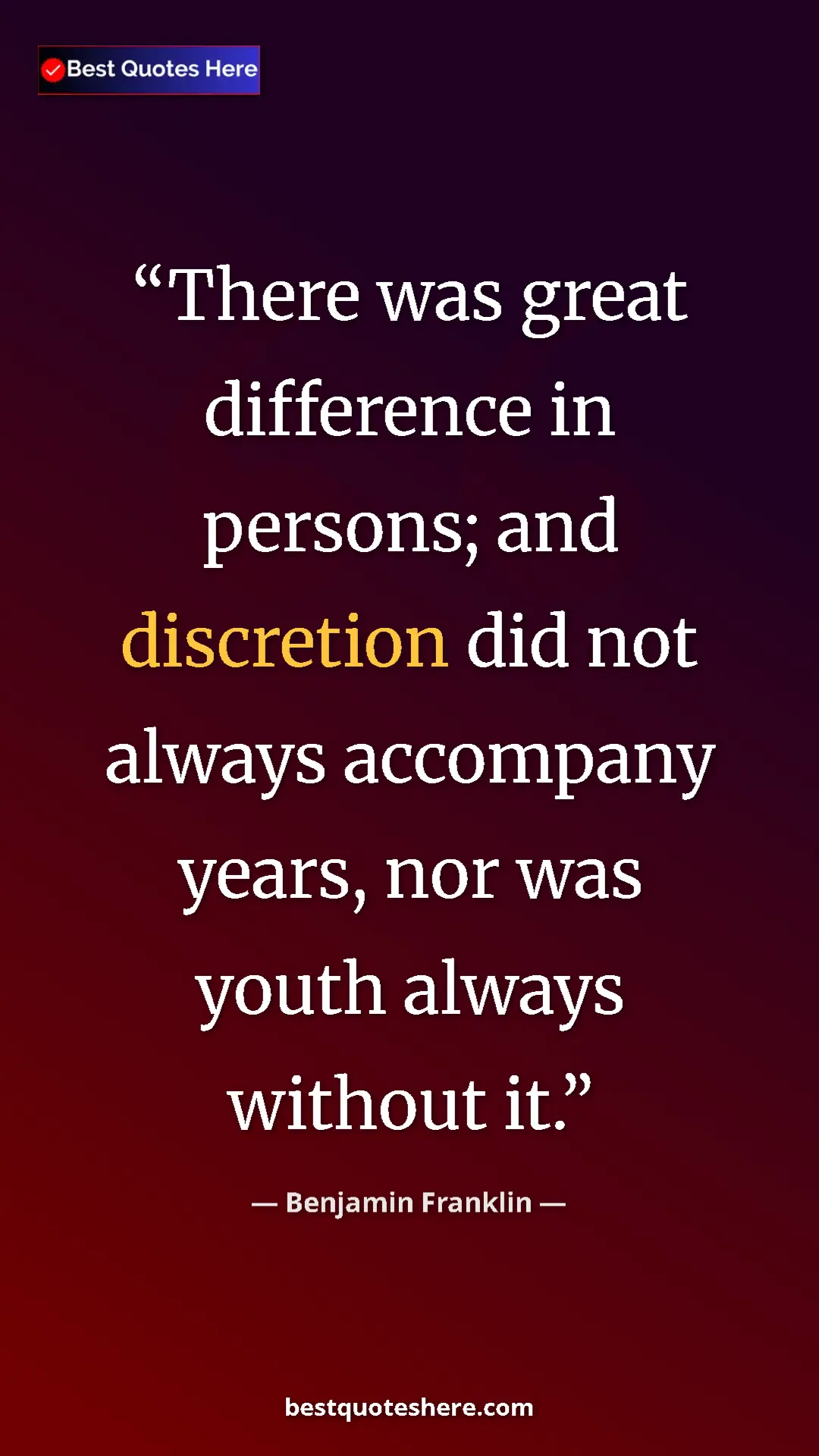 Benjamin Franklin Quote Card: "There was great difference in persons; and discretion did..." Pinterest quote poster by Benjamin Franklin: "There was great difference in persons; and discretion did..."