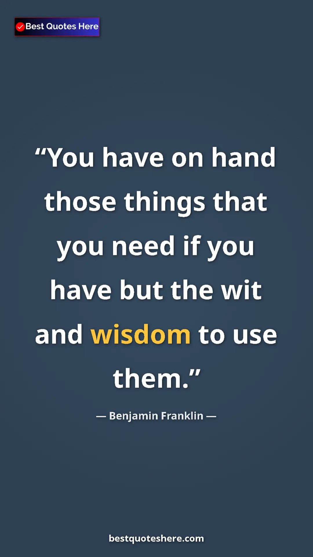 Benjamin Franklin Quote Card: "You have on hand those things that you need if you have but..." Pinterest quote poster by Benjamin Franklin: "You have on hand those things that you need if you have but..."