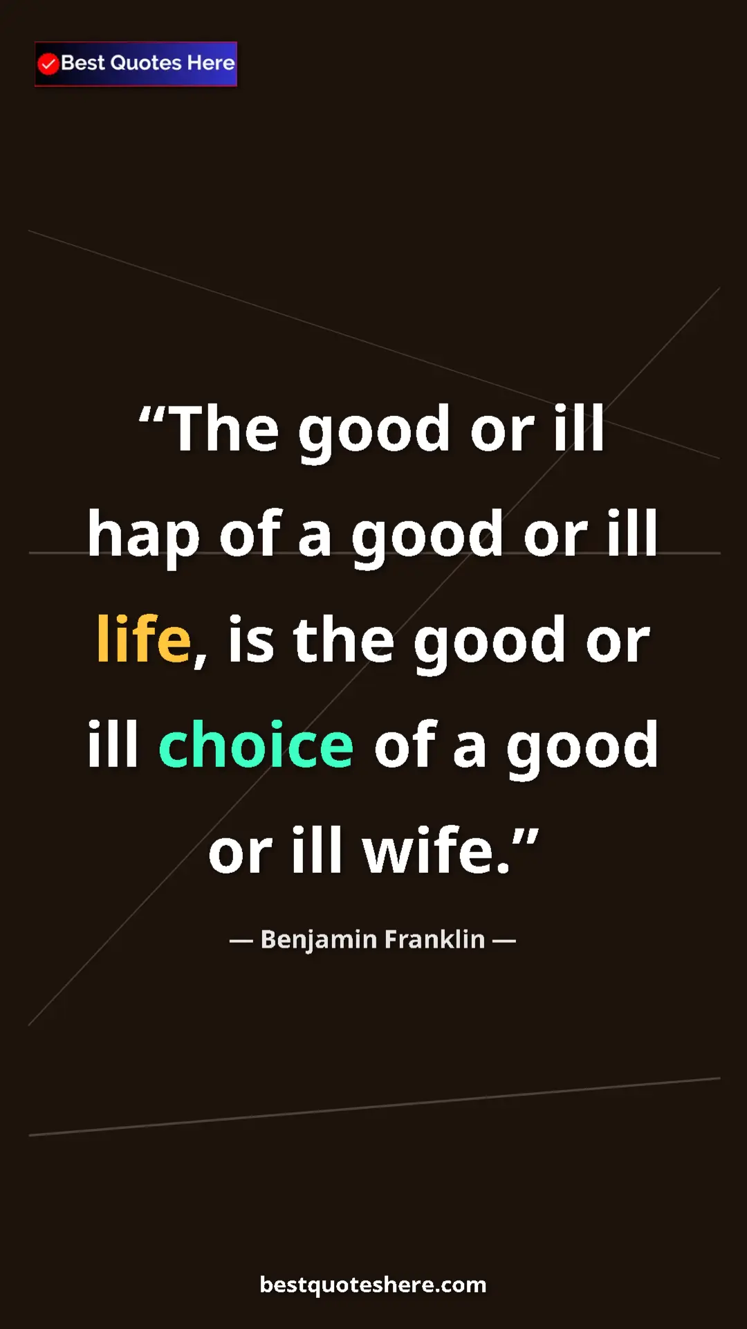 Pinterest quote poster by Benjamin Franklin: "The good or ill hap of a good or ill life, is the good or..."