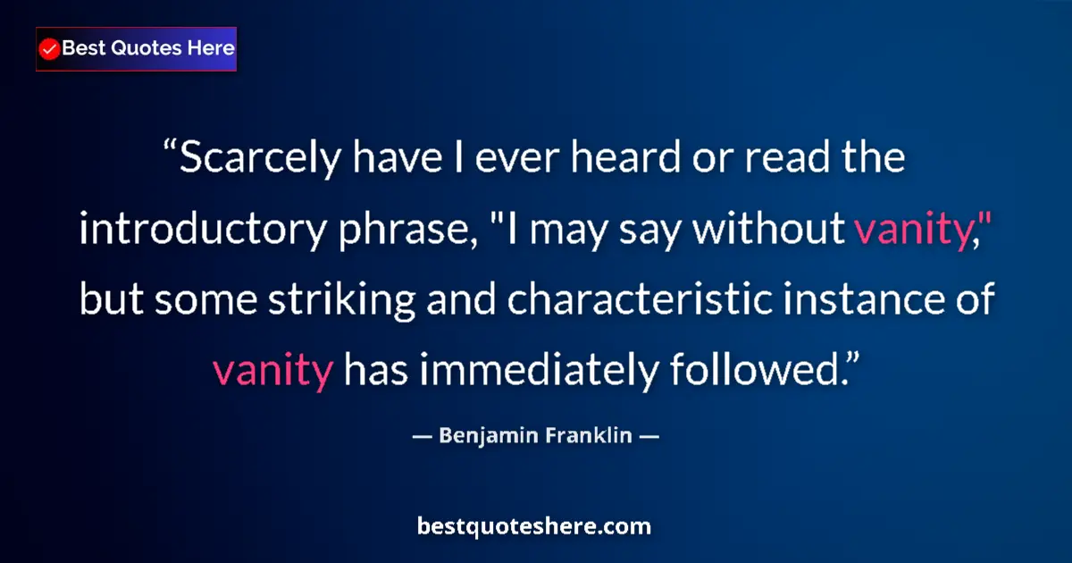 Quote by Benjamin Franklin: Scarcely have I ever heard or read the introductor