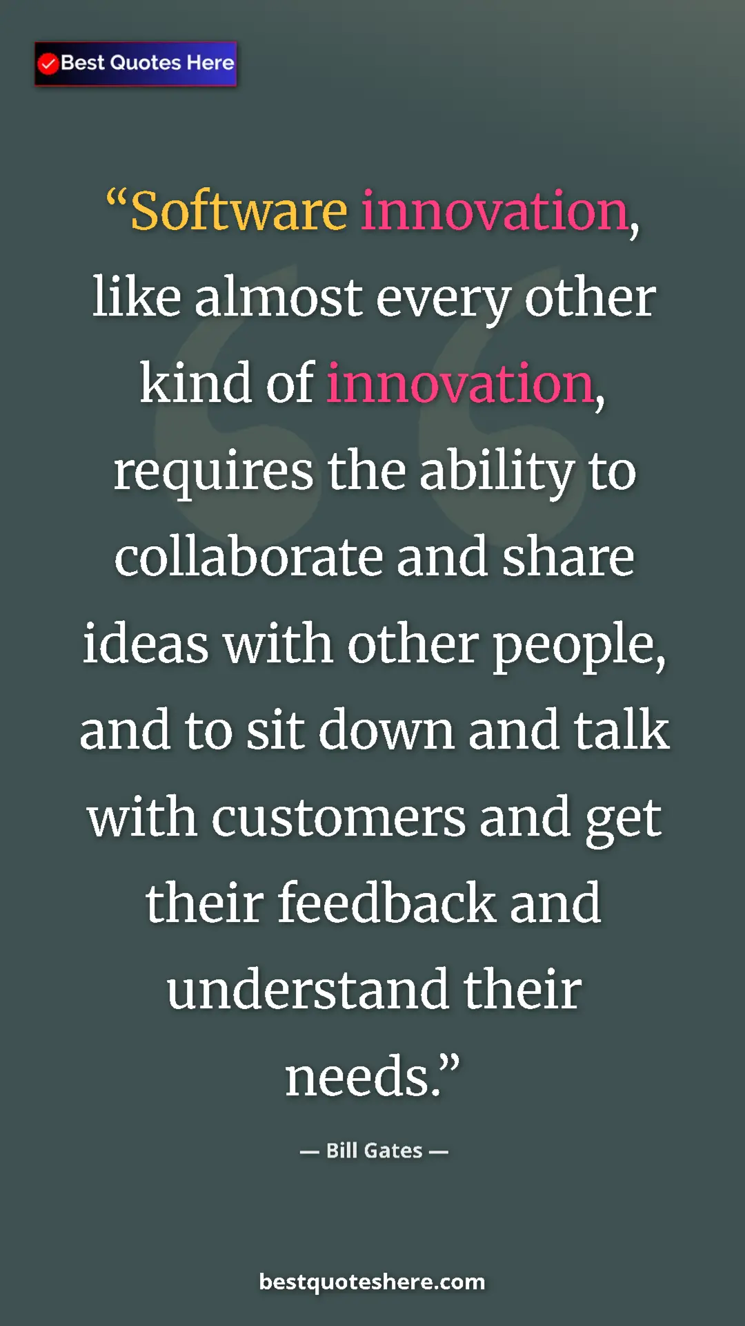 Bill Gates Quote Card: "Software innovation, like almost every other kind of innovat" Pinterest quote poster by Bill Gates: "Software innovation, like almost every other kind of innovat"