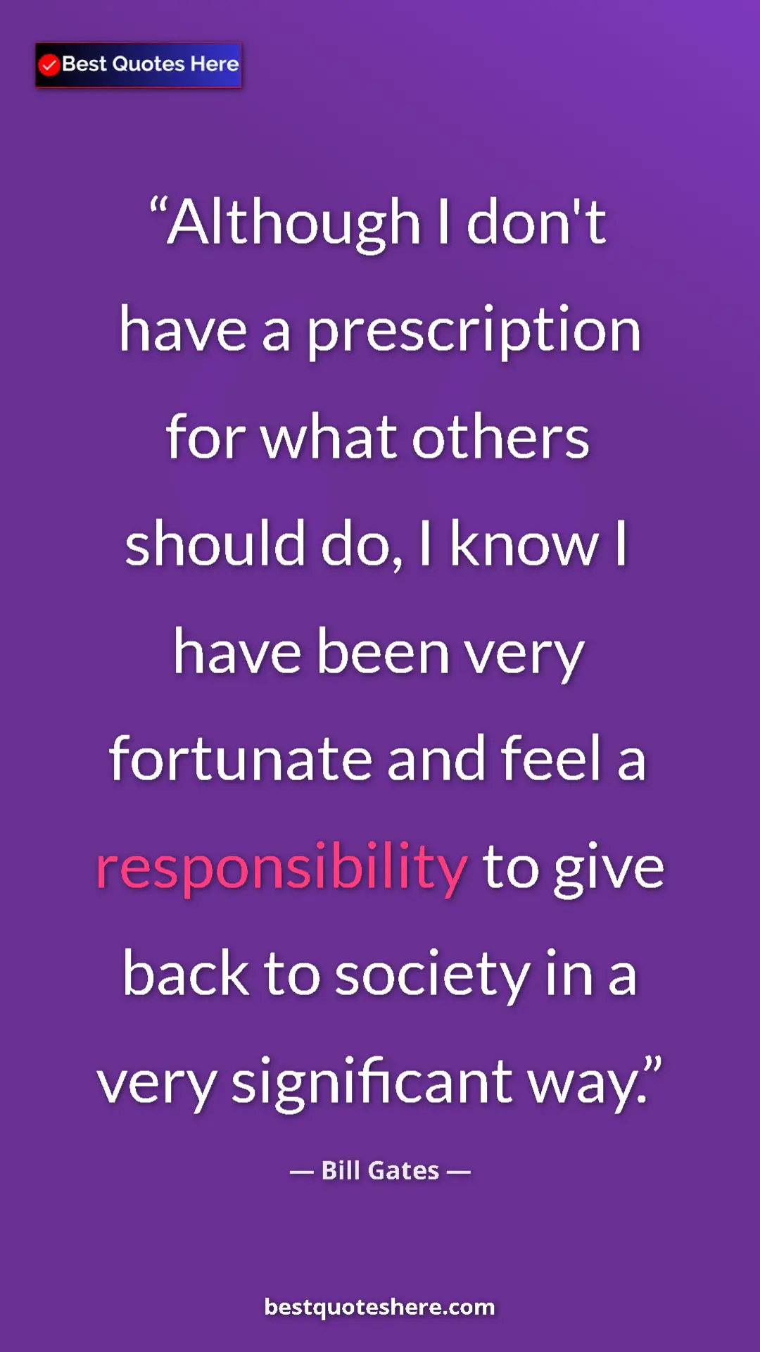 Bill Gates Quote Card: "Although I don't have a prescription for what others should..." Pinterest quote poster by Bill Gates: "Although I don't have a prescription for what others should..."