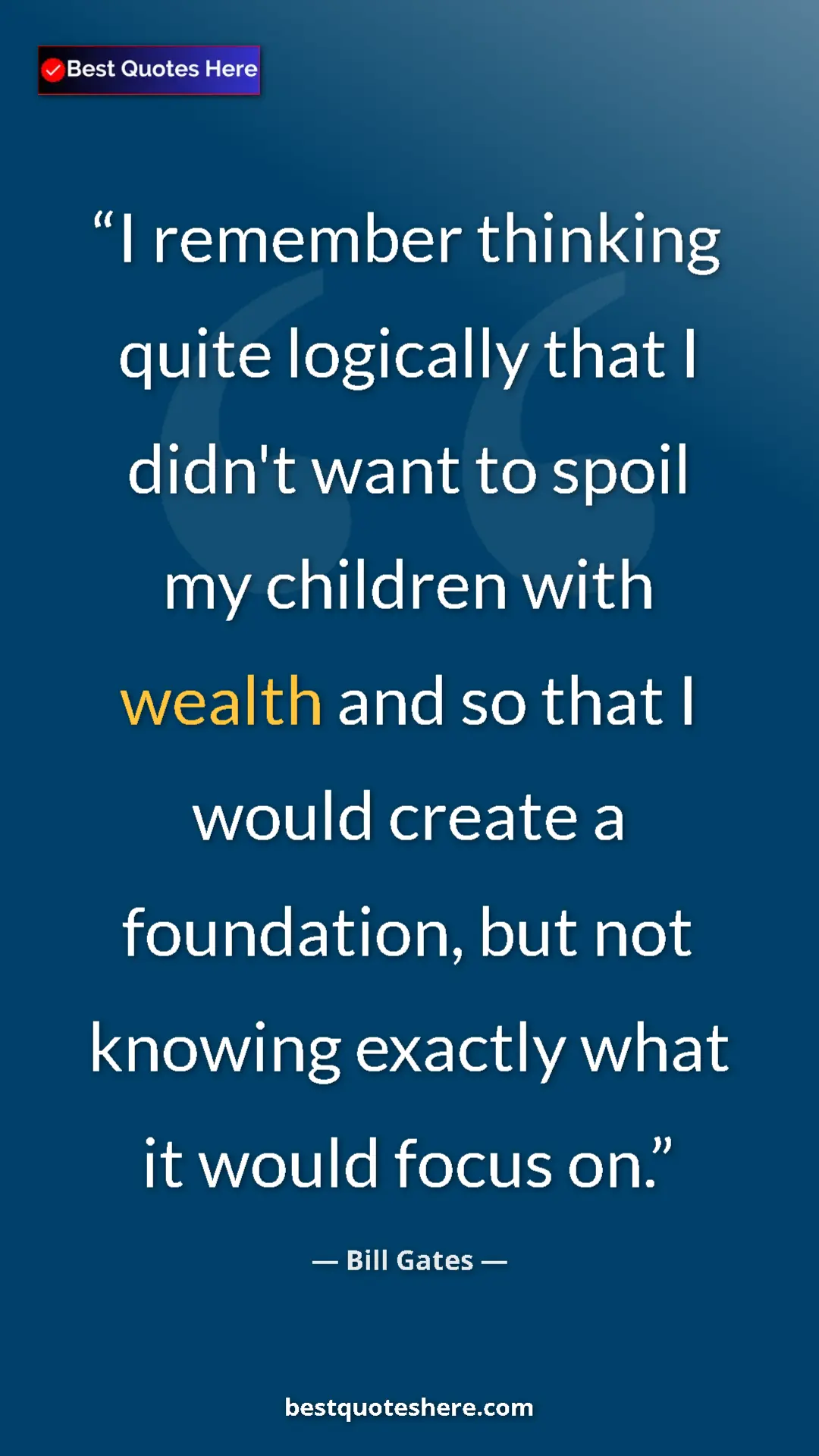 Bill Gates Quote Card: "I remember thinking quite logically that I didn't want to..." Pinterest quote poster by Bill Gates: "I remember thinking quite logically that I didn't want to..."