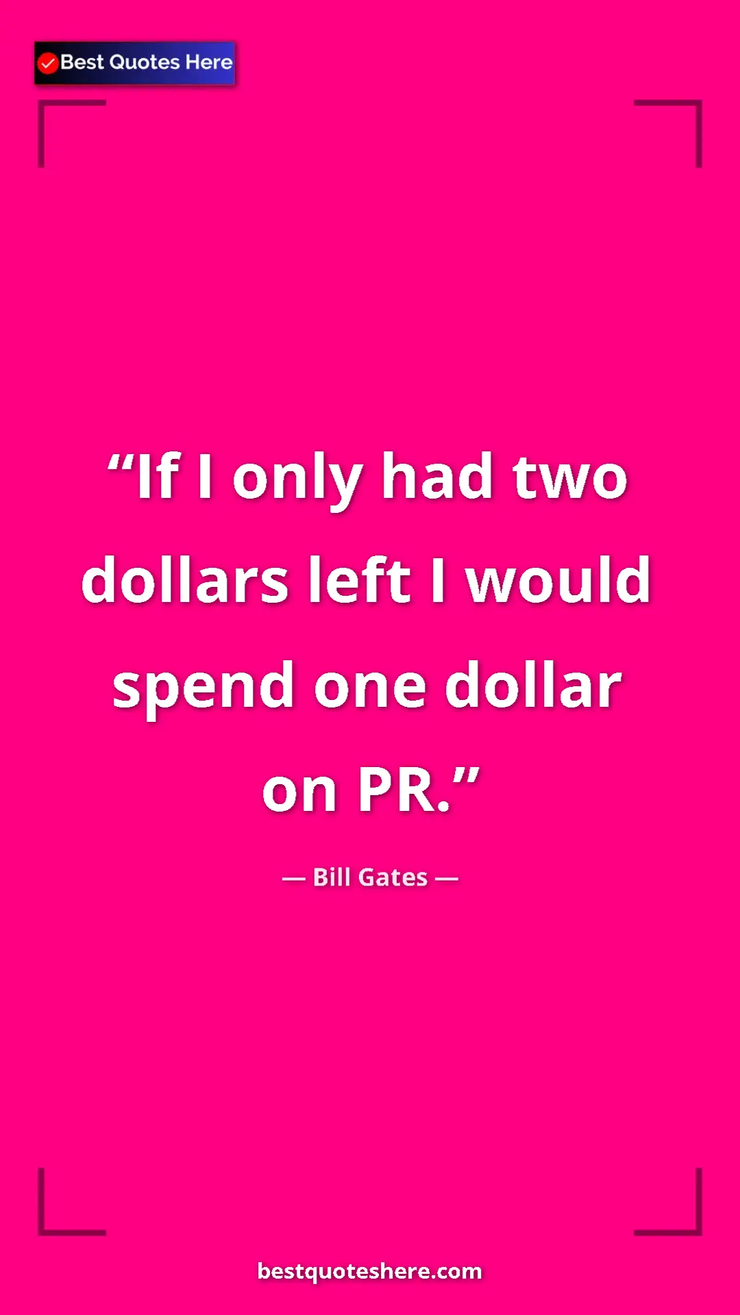 Bill Gates Quote Card: "If I only had two dollars left I would spend one dollar on..." Pinterest quote poster by Bill Gates: "If I only had two dollars left I would spend one dollar on..."