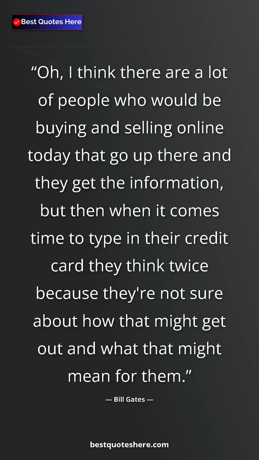 Pinterest quote poster by Bill Gates: "Oh, I think there are a lot of people who would be buying..."