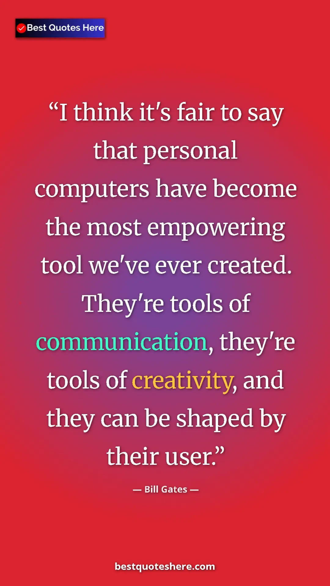 Bill Gates Quote Card: "I think it's fair to say that personal computers have..." Pinterest quote poster by Bill Gates: "I think it's fair to say that personal computers have..."