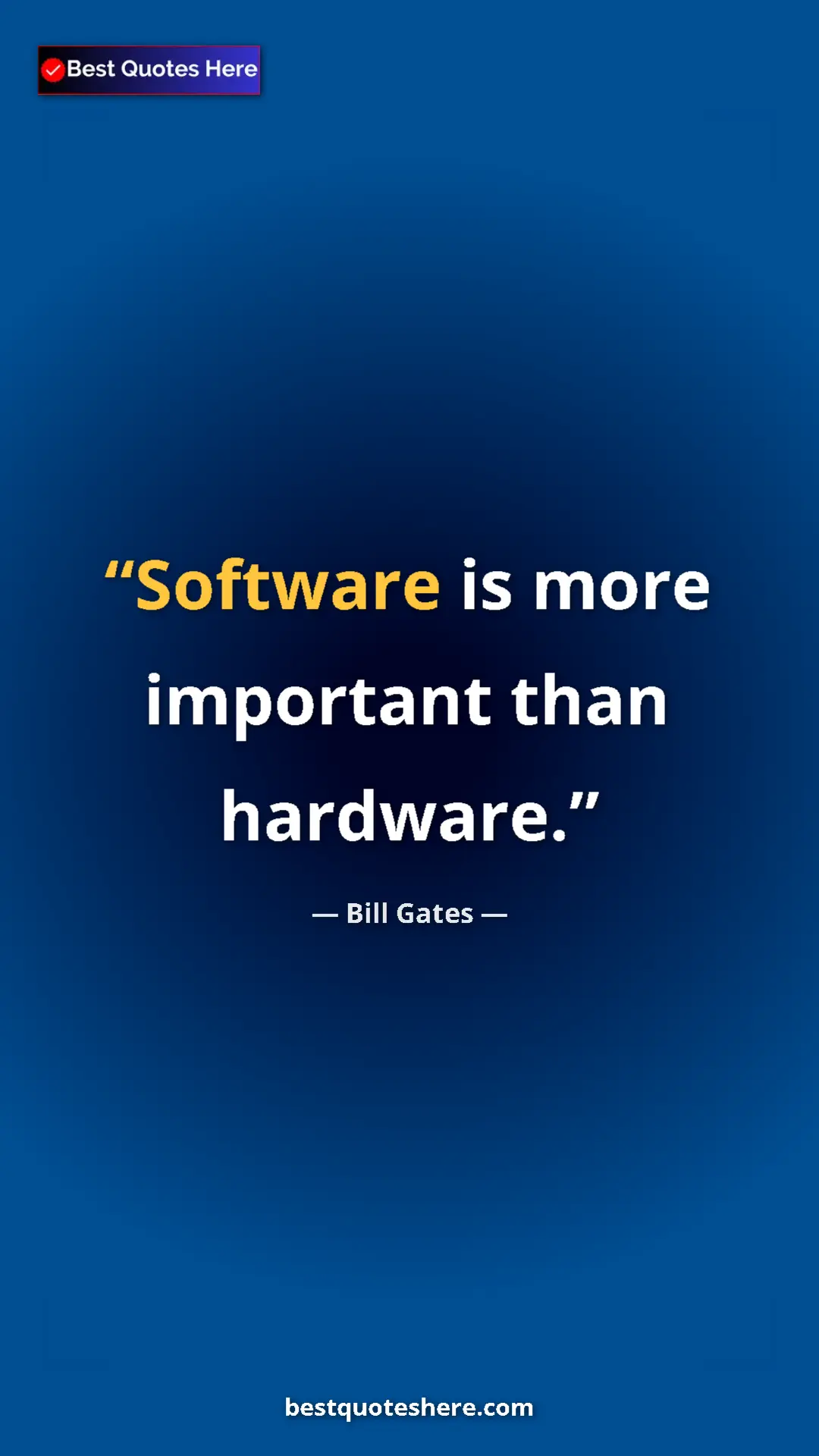 Bill Gates Quote Card: "Software is more important than hardware." Pinterest quote poster by Bill Gates: "Software is more important than hardware."