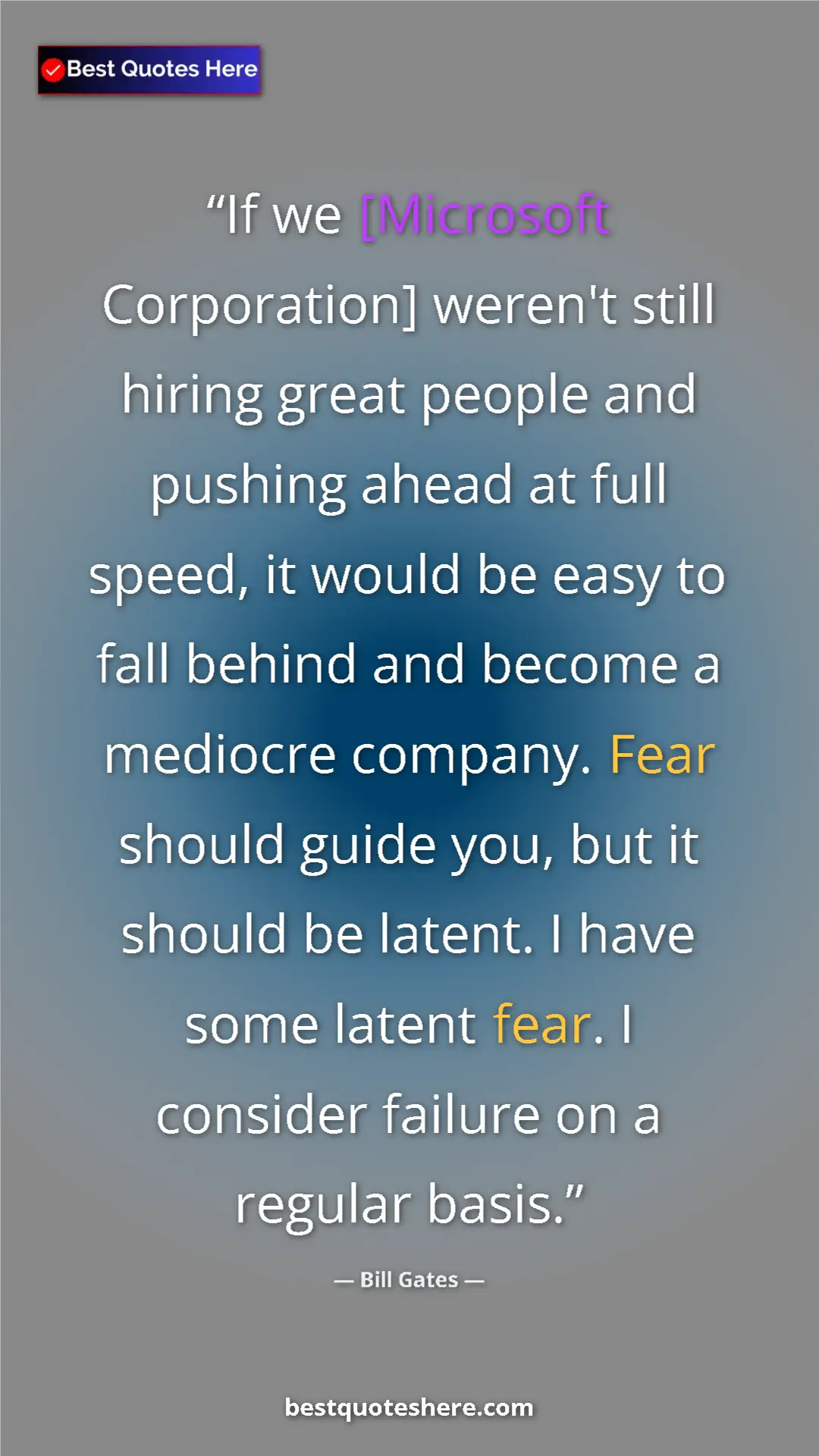 Pinterest quote poster by Bill Gates: "If we [Microsoft Corporation] weren't still hiring great..."