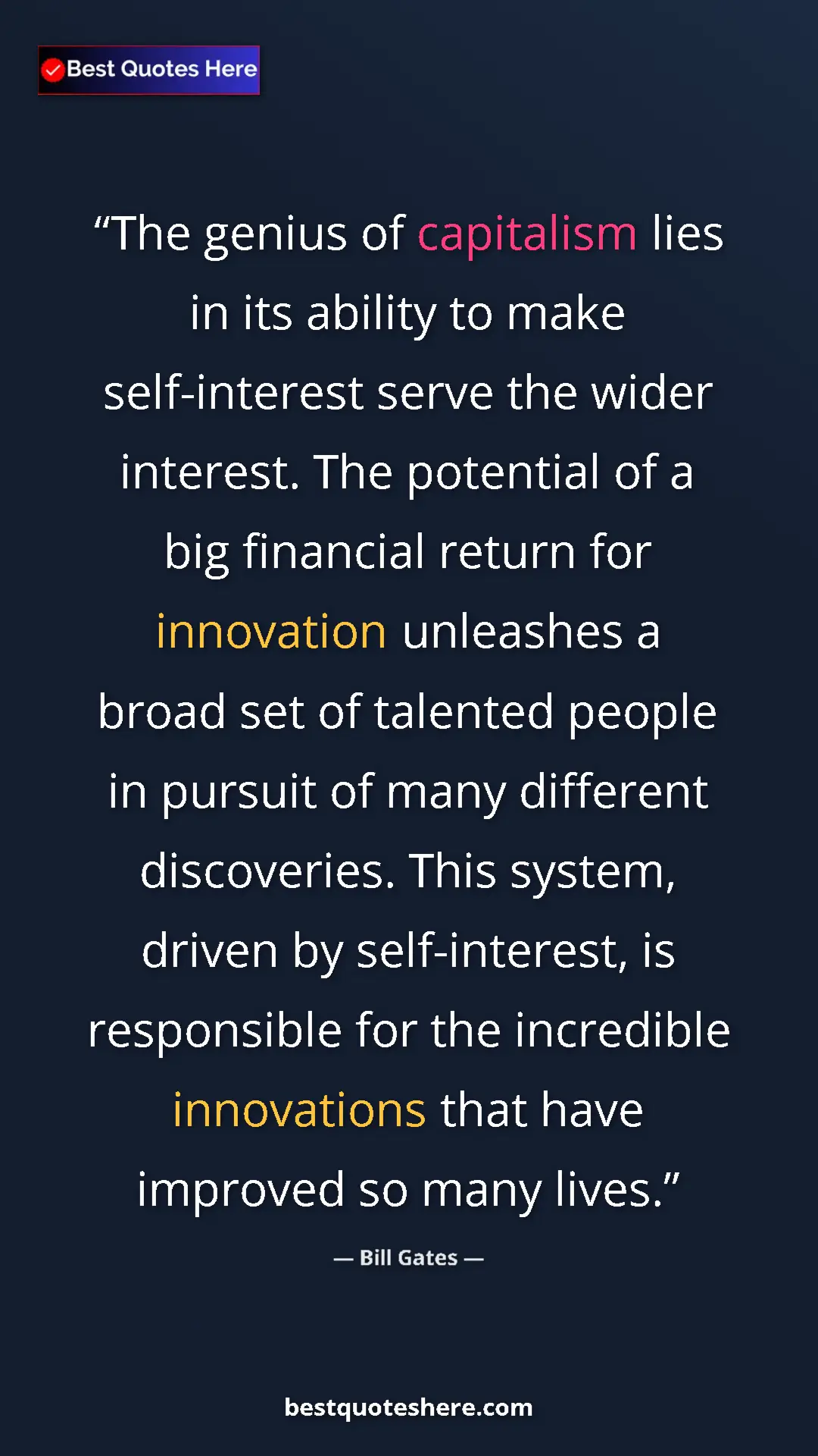 Pinterest quote poster by Bill Gates: "The genius of capitalism lies in its ability to make..."