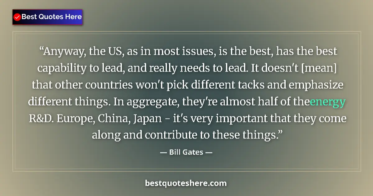 Quote by Bill Gates: Anyway, the US, as in most issues, is the best, ha