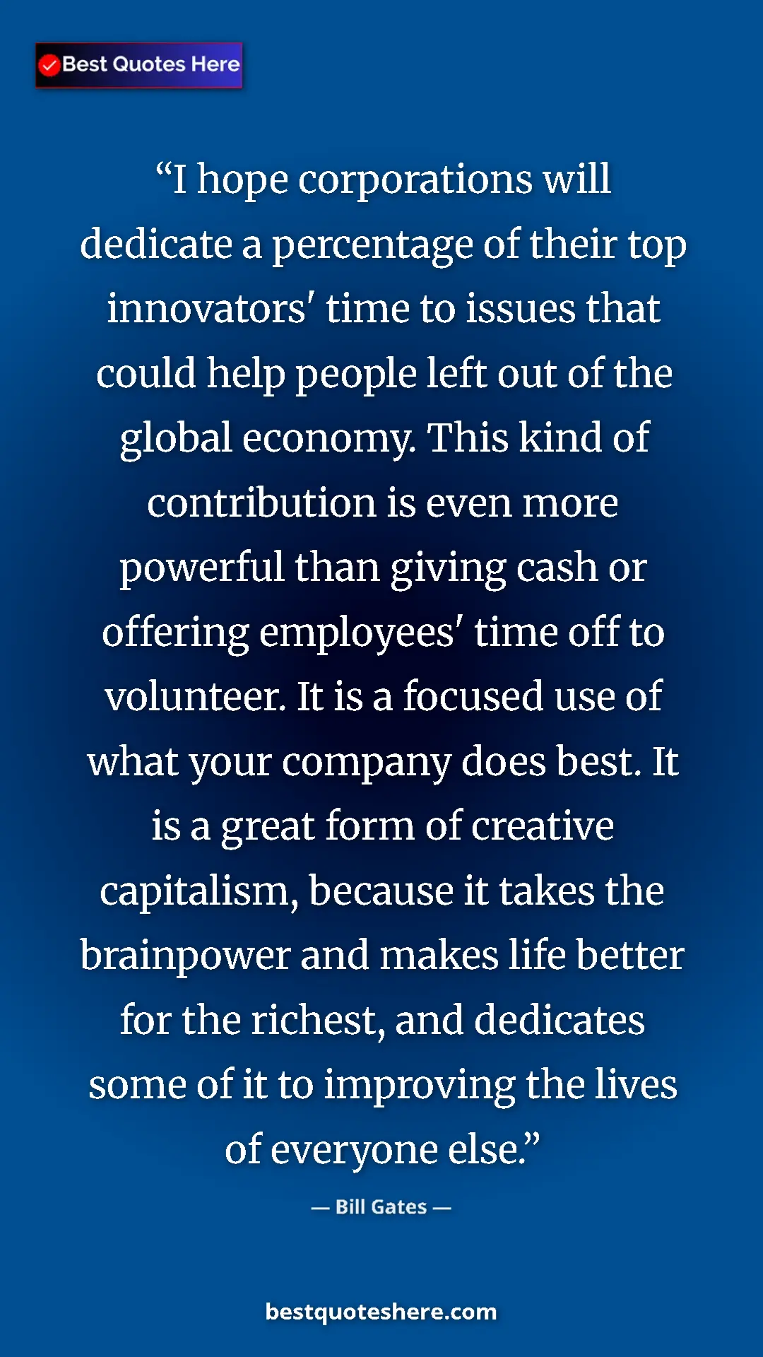 Pinterest quote poster by Bill Gates: "I hope corporations will dedicate a percentage of their top..."