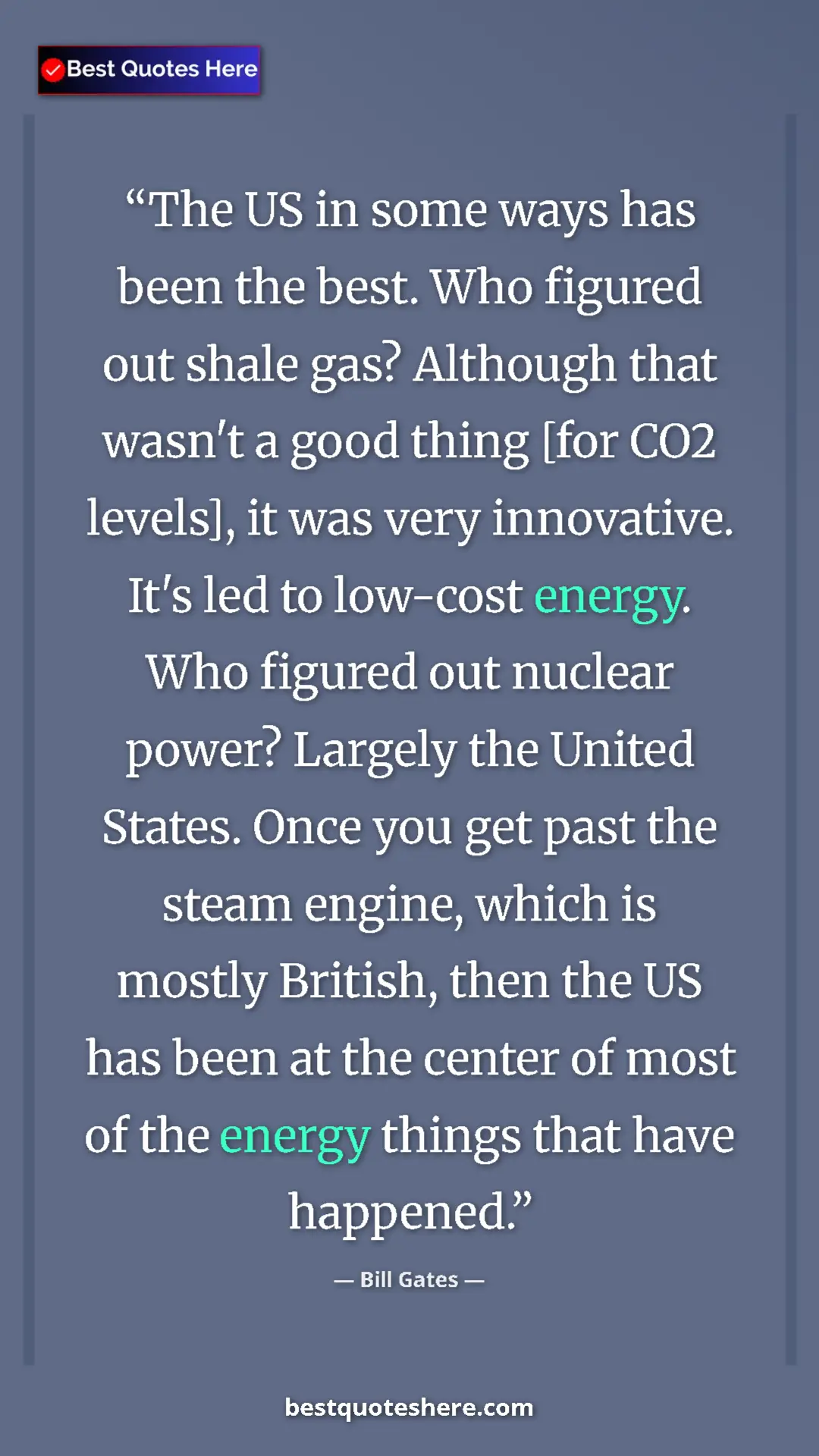 Pinterest quote poster by Bill Gates: "The US in some ways has been the best. Who figured out..."