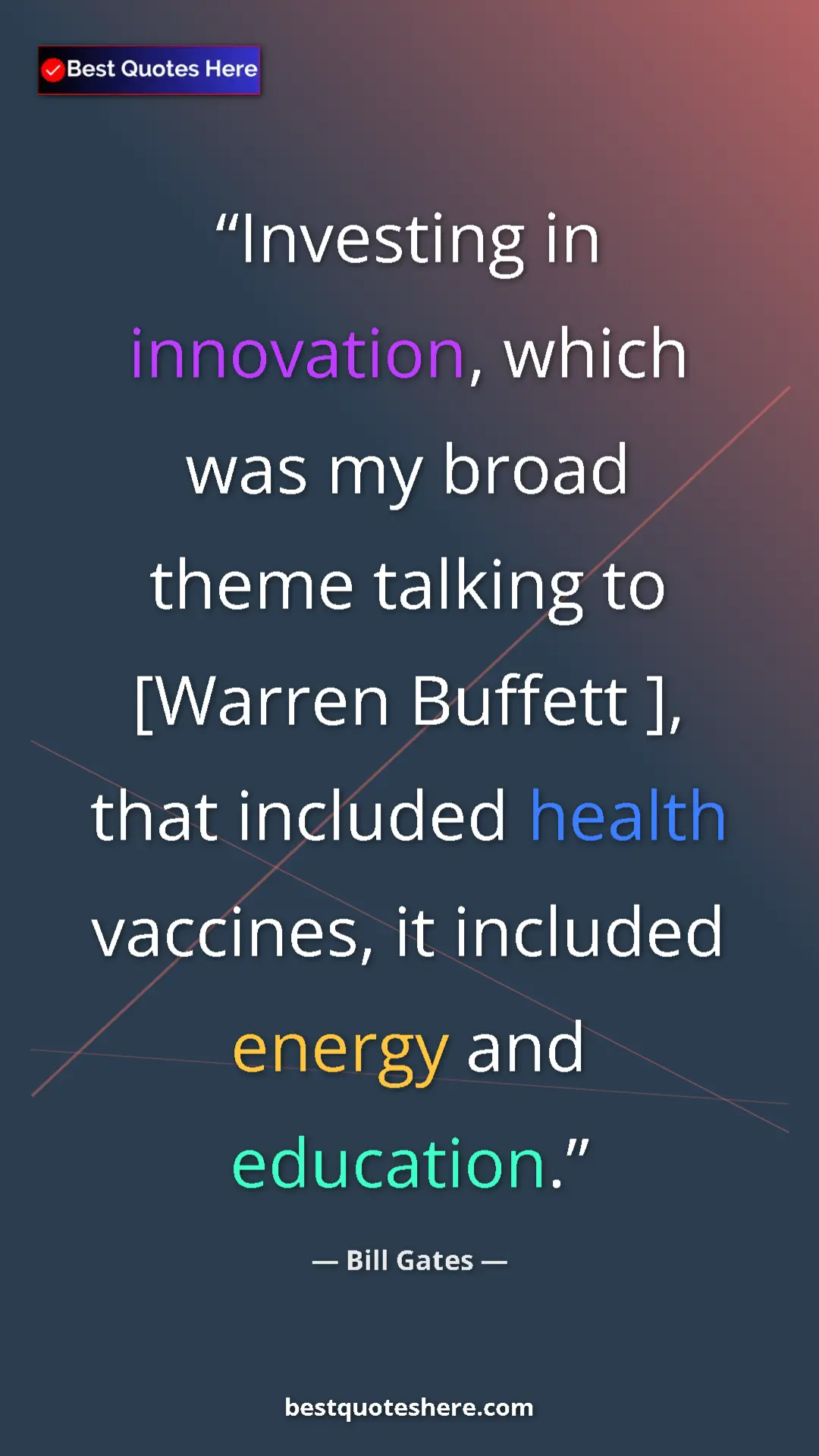Bill Gates Quote Card: "Investing in innovation, which was my broad theme talking..." Pinterest quote poster by Bill Gates: "Investing in innovation, which was my broad theme talking..."