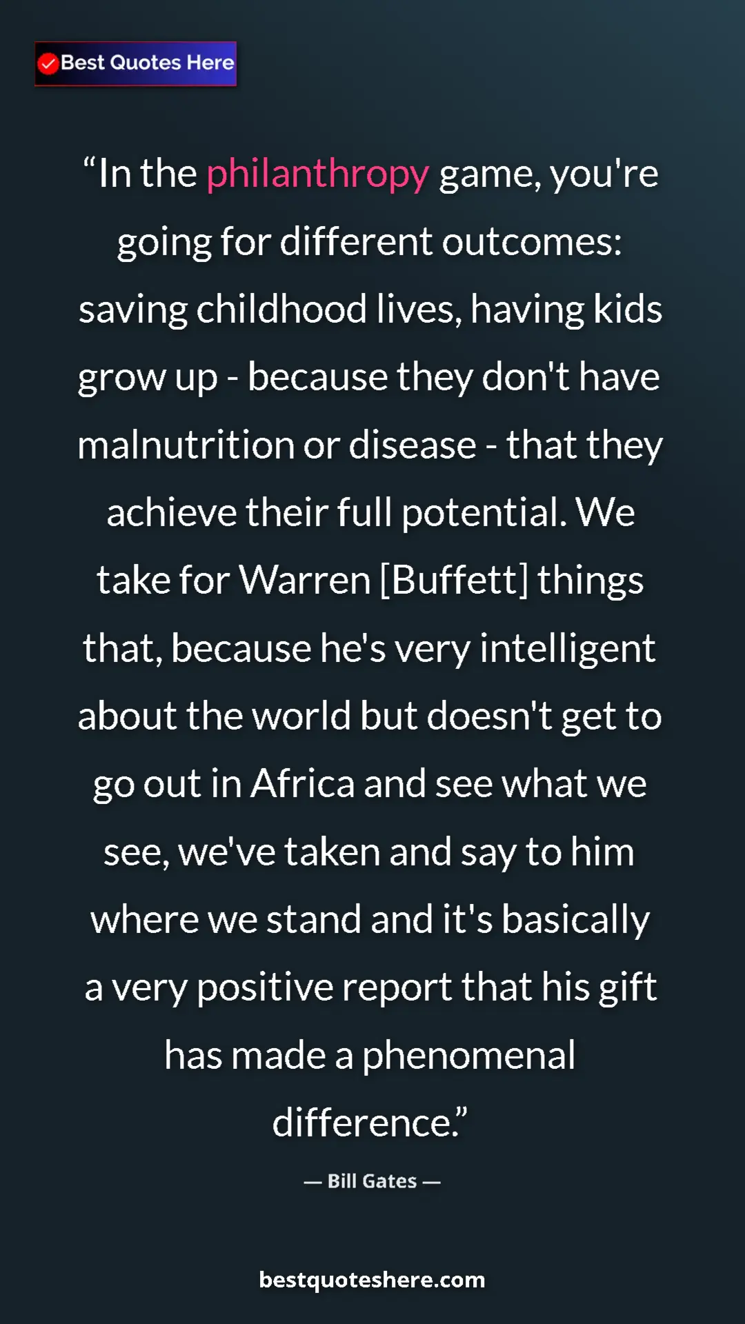 Pinterest quote poster by Bill Gates: "In the philanthropy game, you're going for different..."