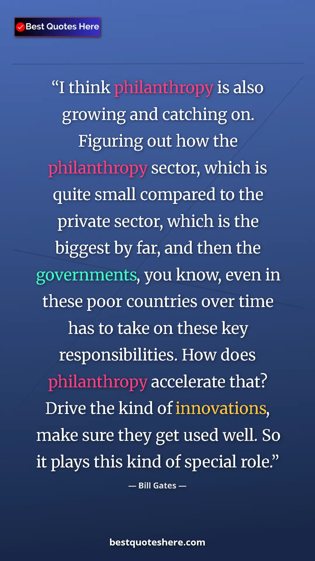 Bill Gates Quote Card: "I think philanthropy is also growing and catching on...." Pinterest quote poster by Bill Gates: "I think philanthropy is also growing and catching on...."