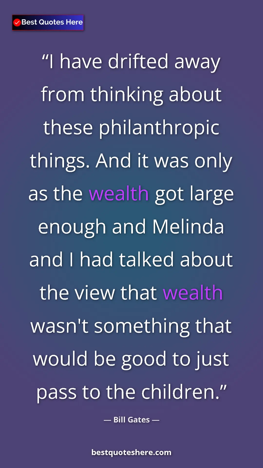 Bill Gates Quote Card: "I have drifted away from thinking about these philanthropic..." Pinterest quote poster by Bill Gates: "I have drifted away from thinking about these philanthropic..."