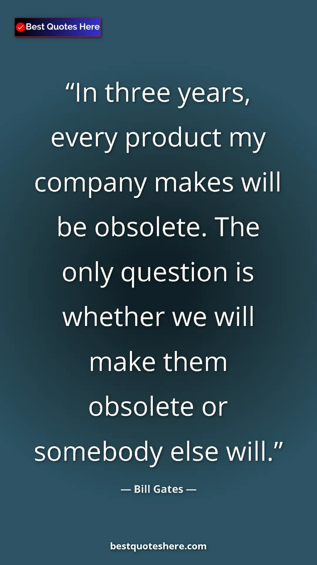 Pinterest quote poster by Bill Gates: "In three years, every product my company makes will be..."