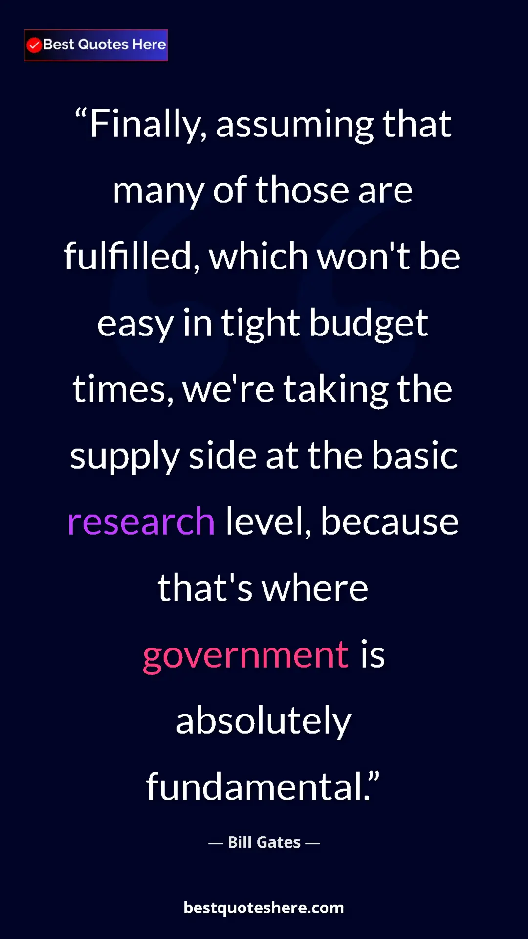 Bill Gates Quote Card: "Finally, assuming that many of those are fulfilled, which..." Pinterest quote poster by Bill Gates: "Finally, assuming that many of those are fulfilled, which..."