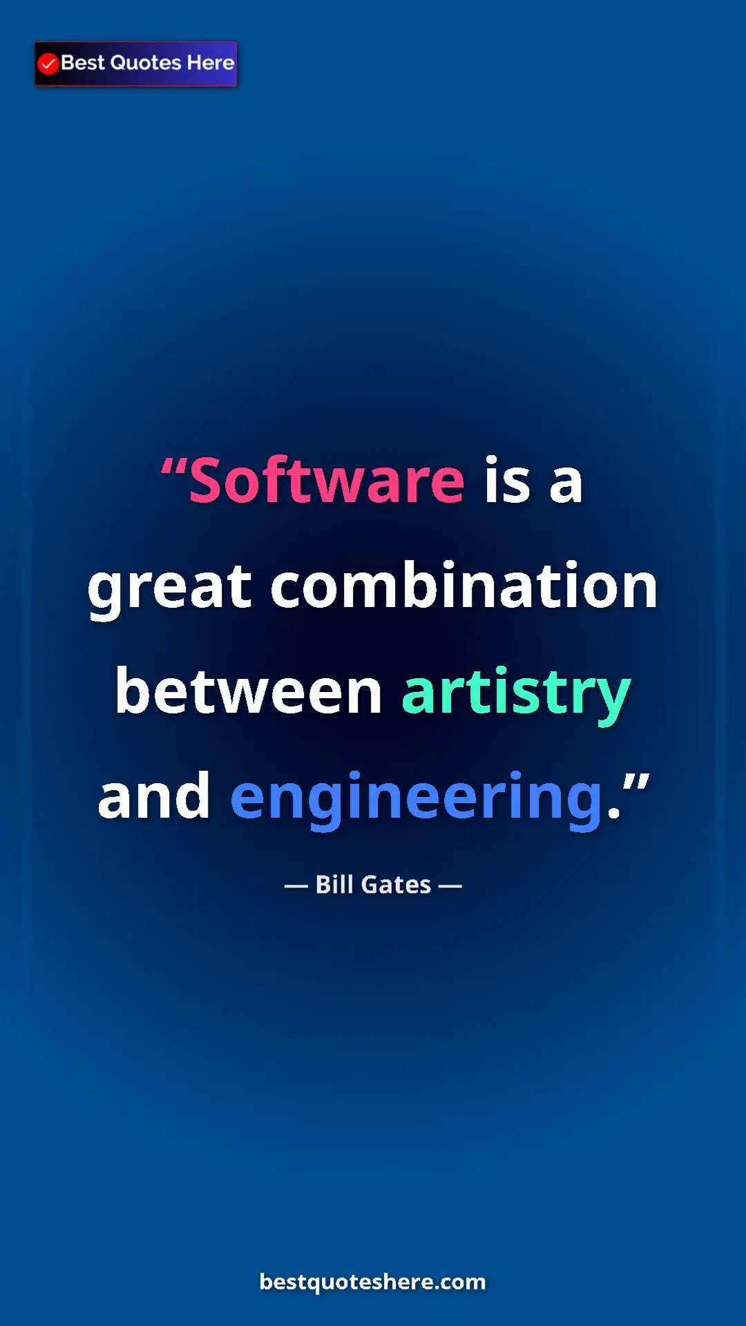 Bill Gates Quote Card: "Software is a great combination between artistry and..." Pinterest quote poster by Bill Gates: "Software is a great combination between artistry and..."