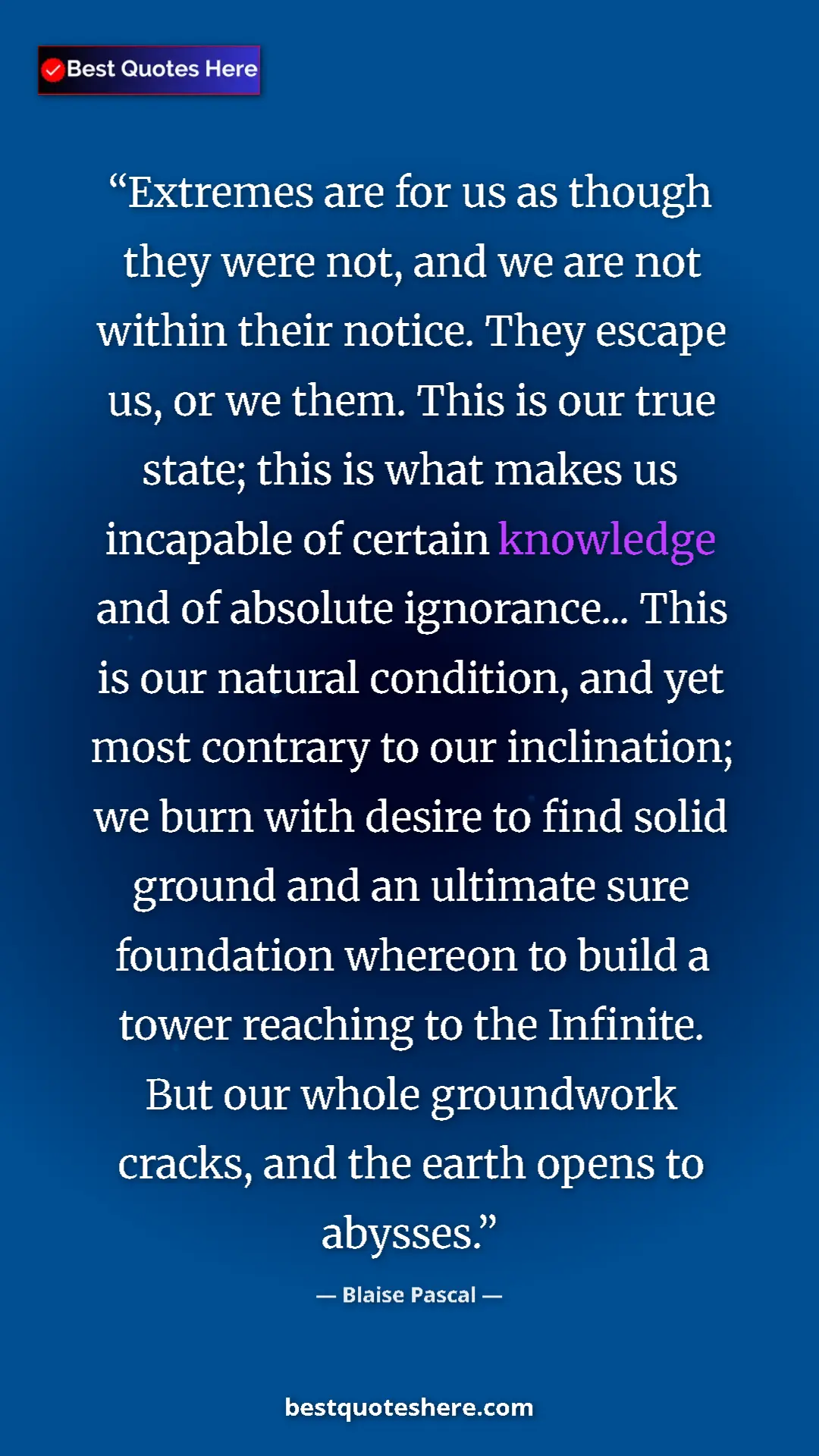 Pinterest quote poster by Blaise Pascal: "Extremes are for us as though they were not, and we are not..."