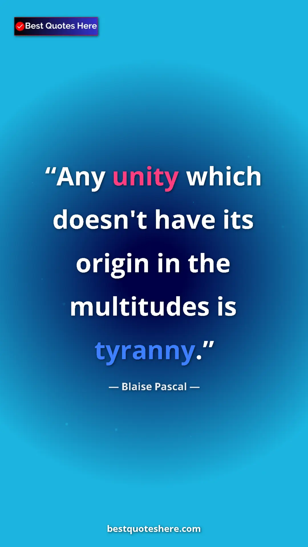 Pinterest quote poster by Blaise Pascal: "Any unity which doesn't have its origin in the multitudes..."