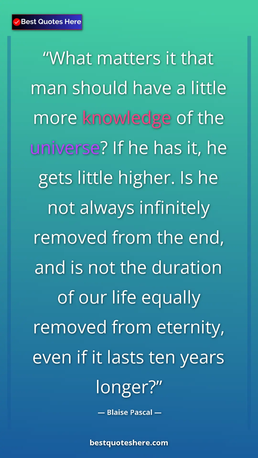 Pinterest quote poster by Blaise Pascal: "What matters it that man should have a little more..."